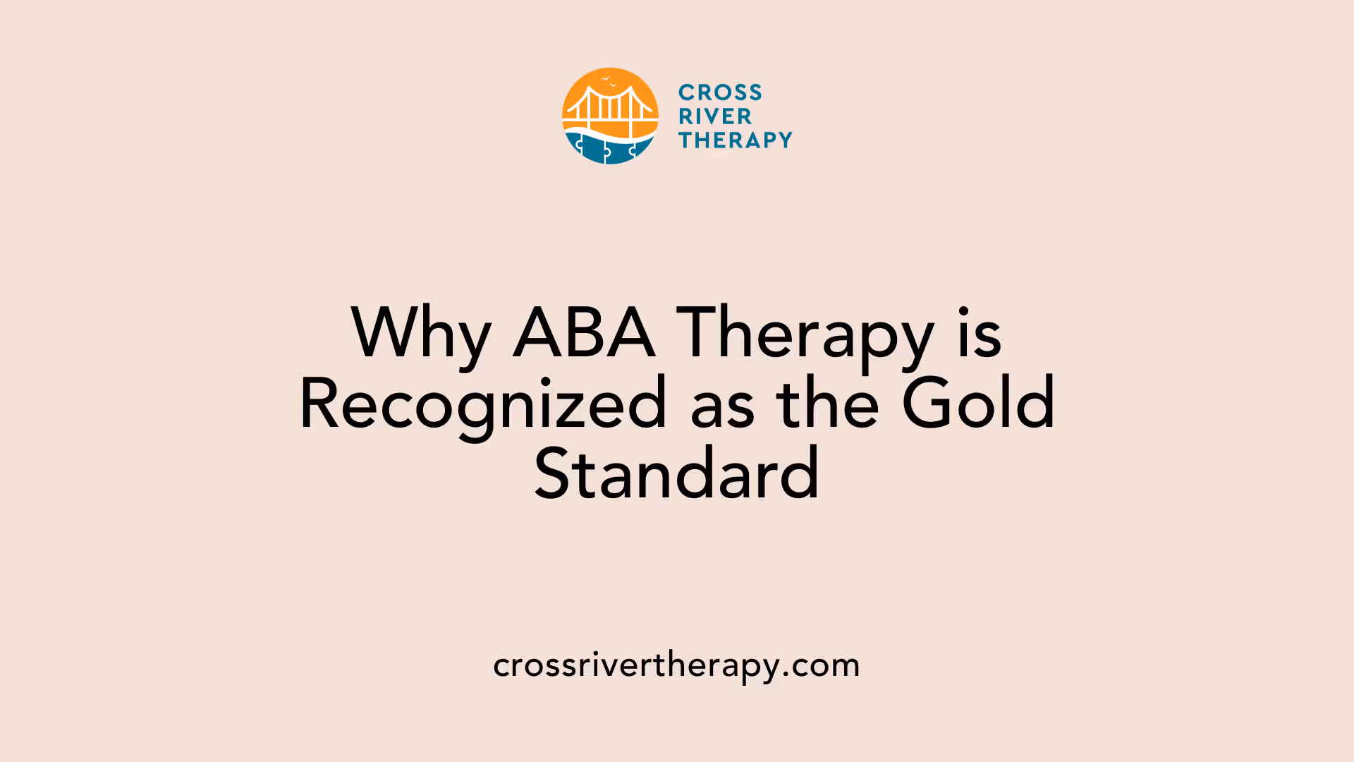 Why ABA Therapy is Recognized as the Gold Standard