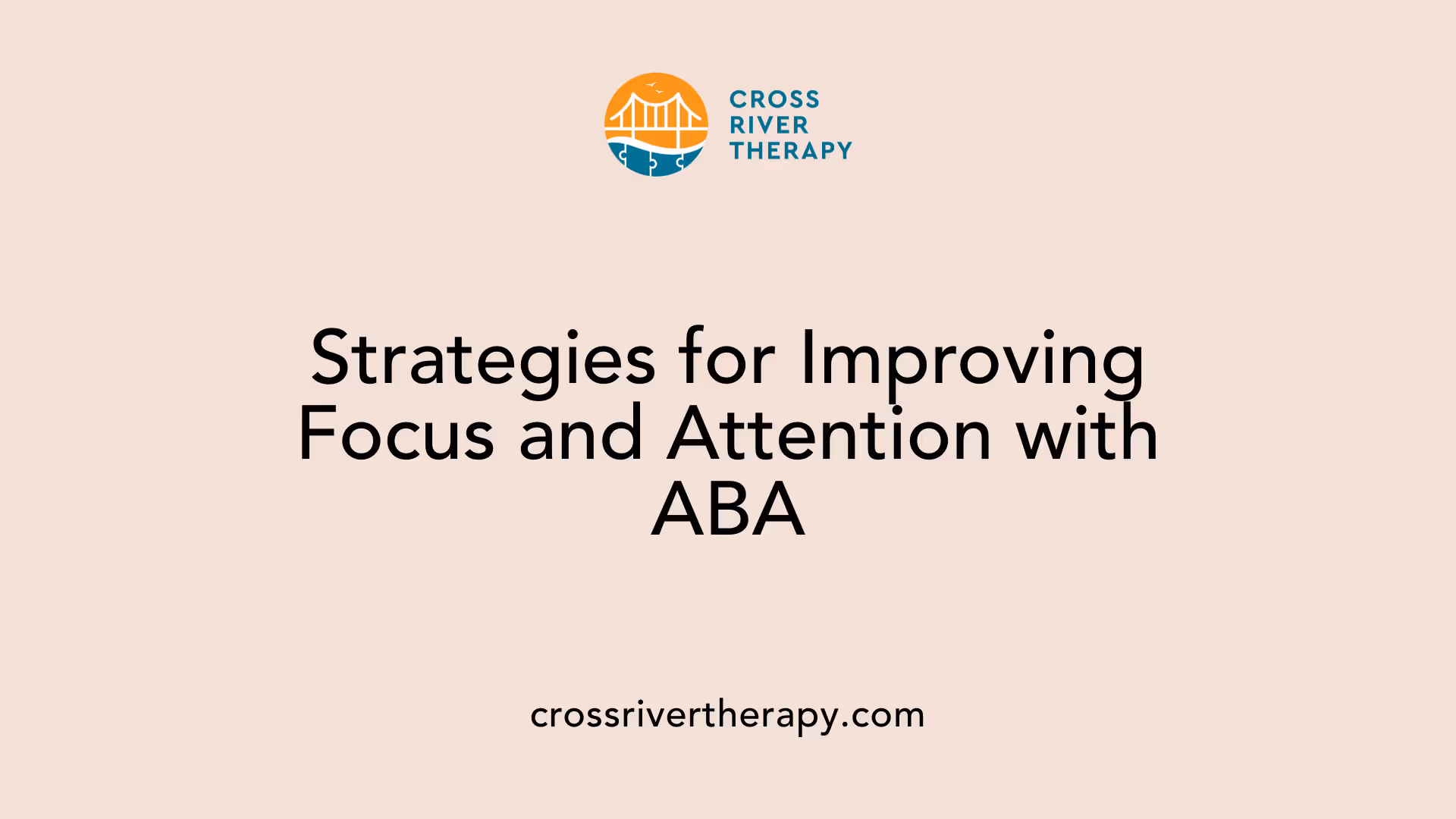 Strategies for Improving Focus and Attention with ABA