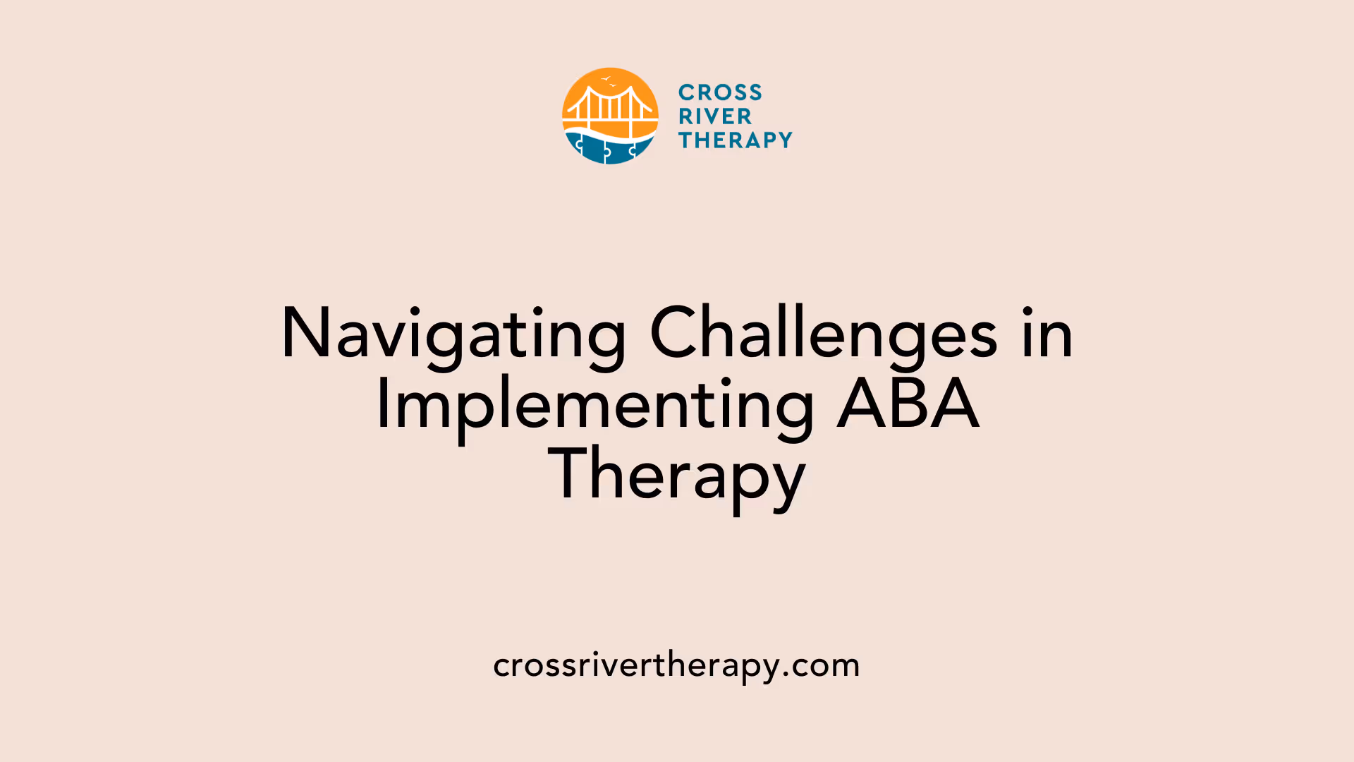 Navigating Challenges in Implementing ABA Therapy