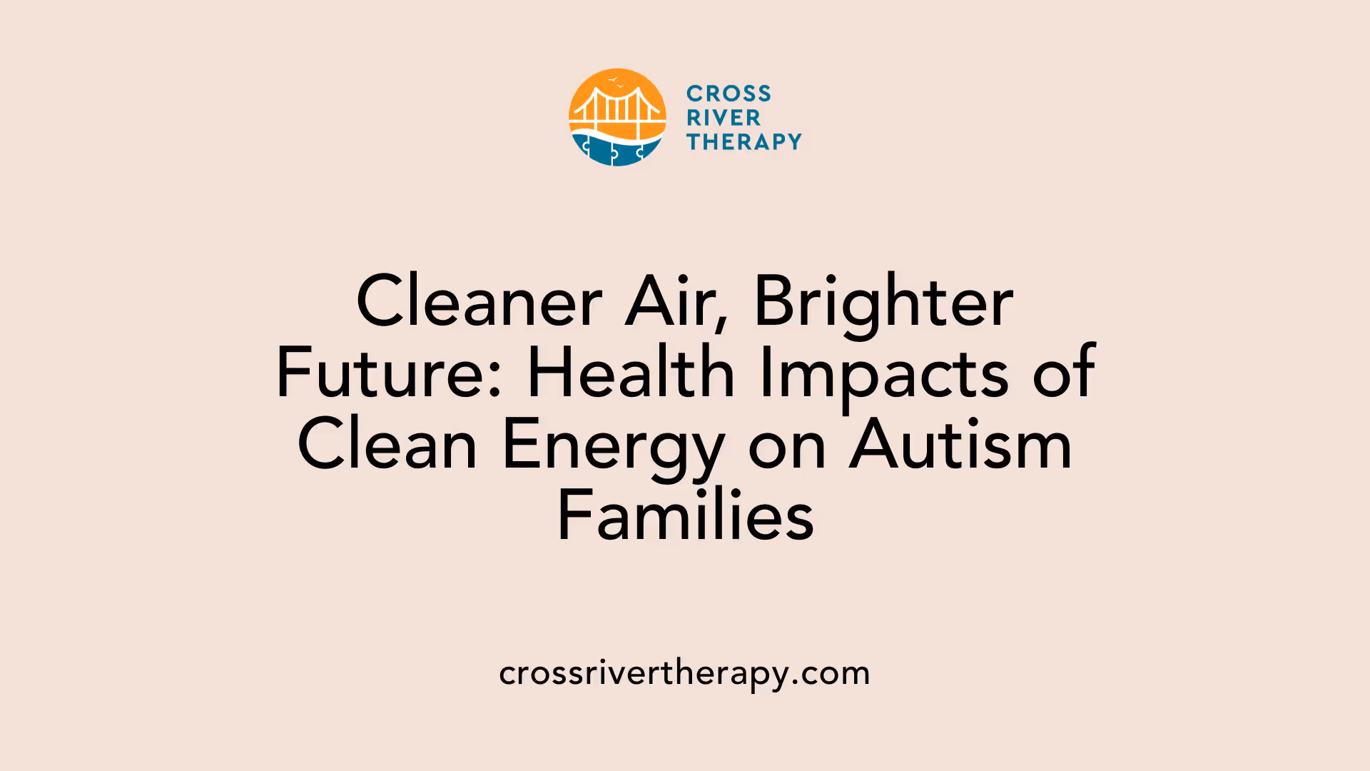 Cleaner Air, Brighter Future: Health Impacts of Clean Energy on Autism Families