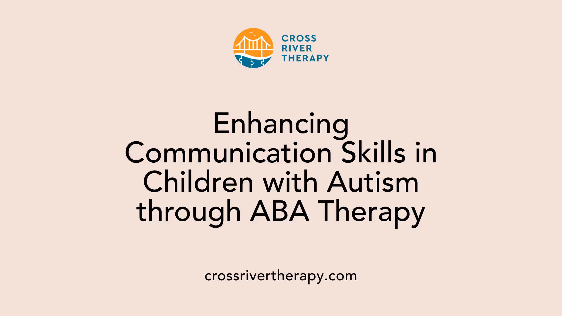 Enhancing Communication Skills in Children with Autism through ABA Therapy