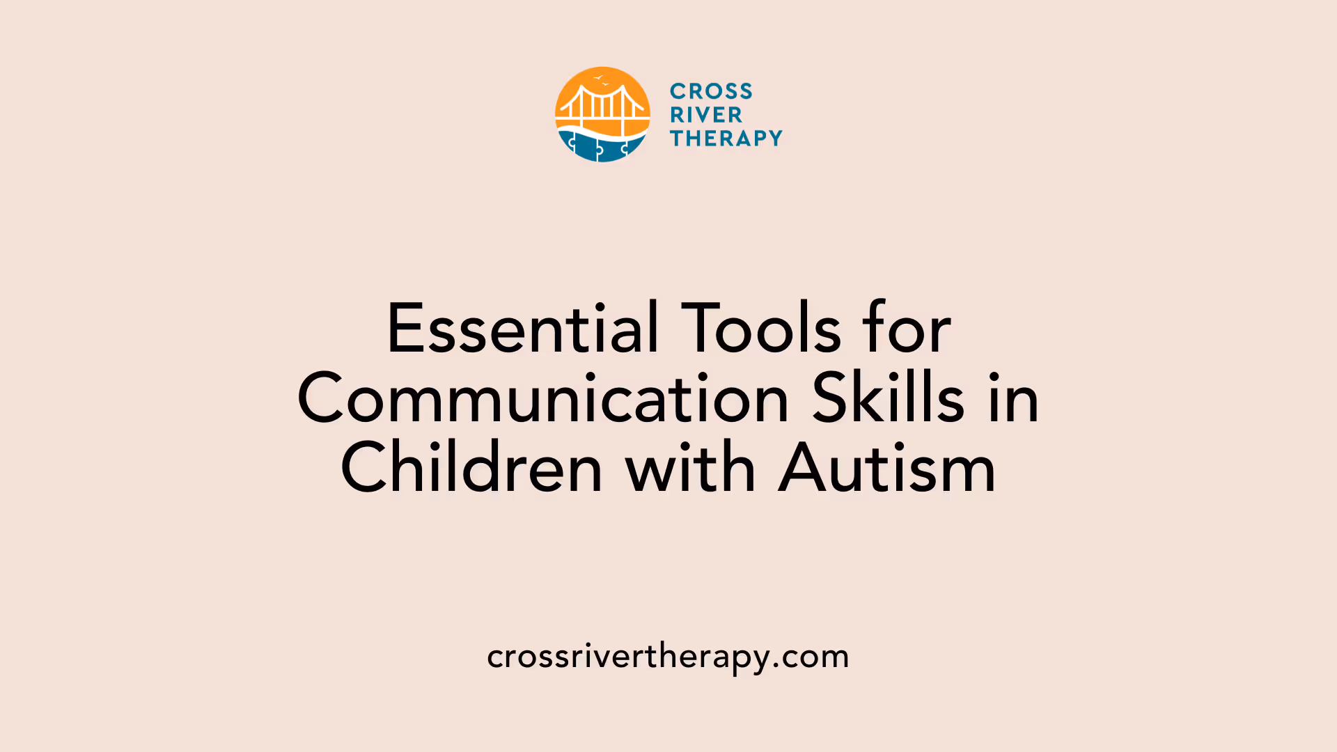 Essential Tools for Communication Skills in Children with Autism