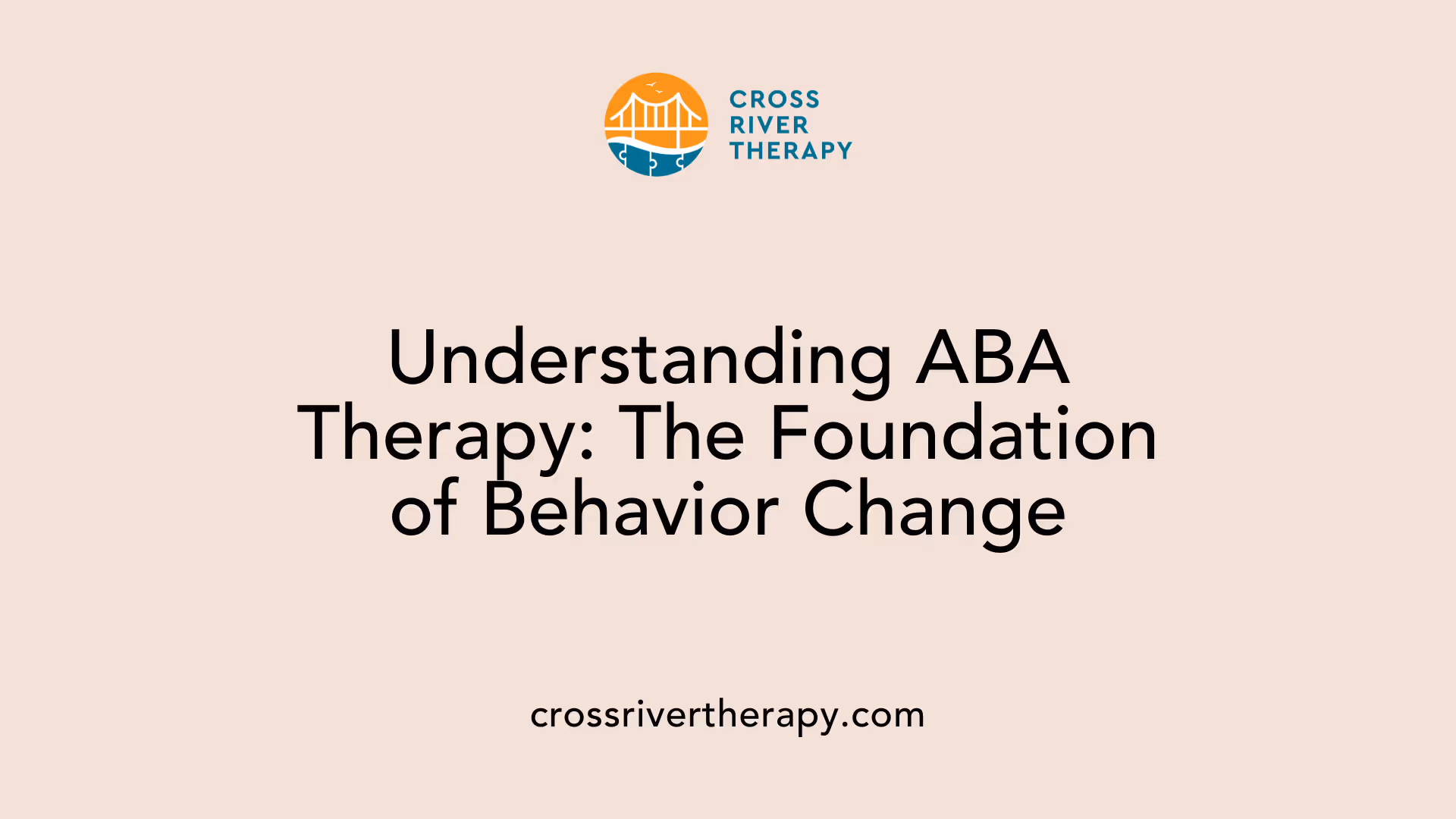 Understanding ABA Therapy: The Foundation of Behavior Change