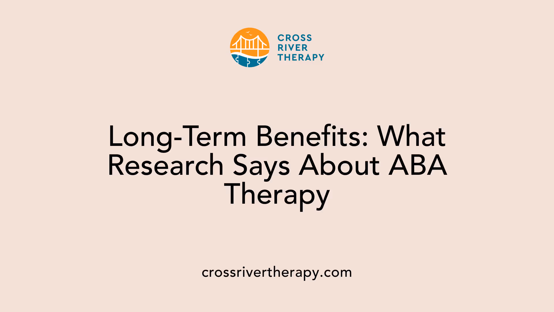 Long-Term Benefits: What Research Says About ABA Therapy