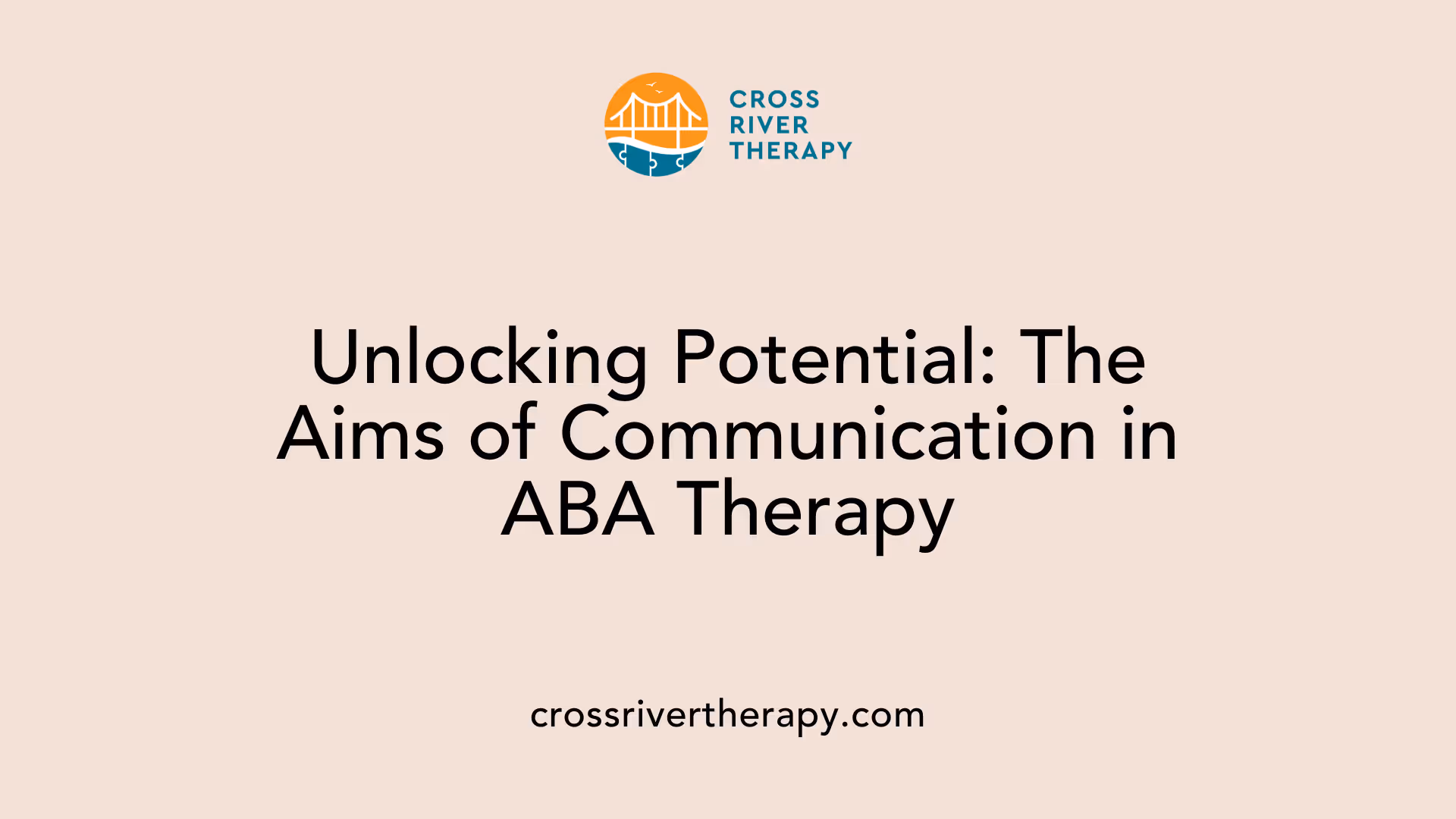 Unlocking Potential: The Aims of Communication in ABA Therapy