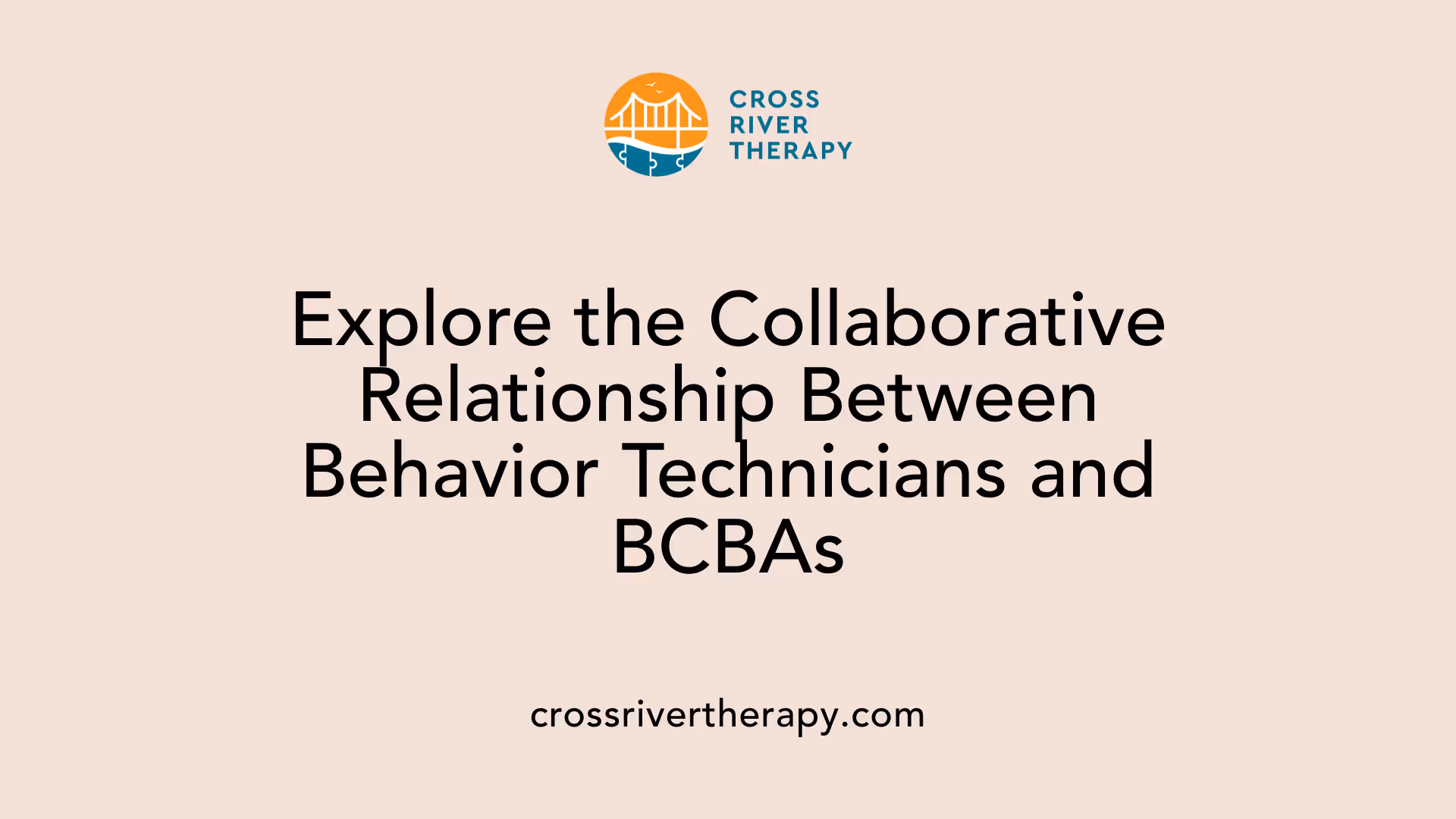 Explore the Collaborative Relationship Between Behavior Technicians and BCBAs
