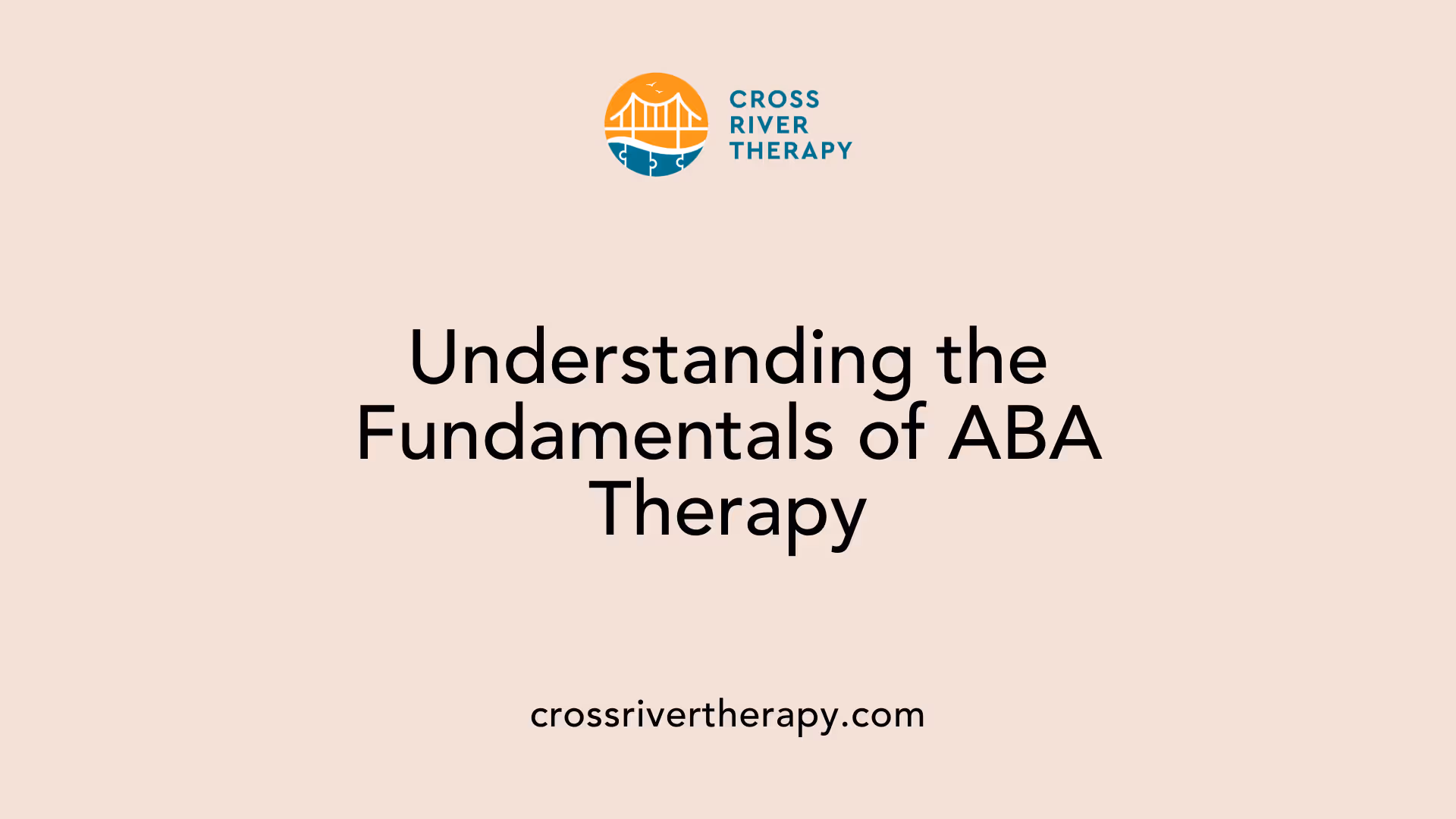 Understanding the Fundamentals of ABA Therapy