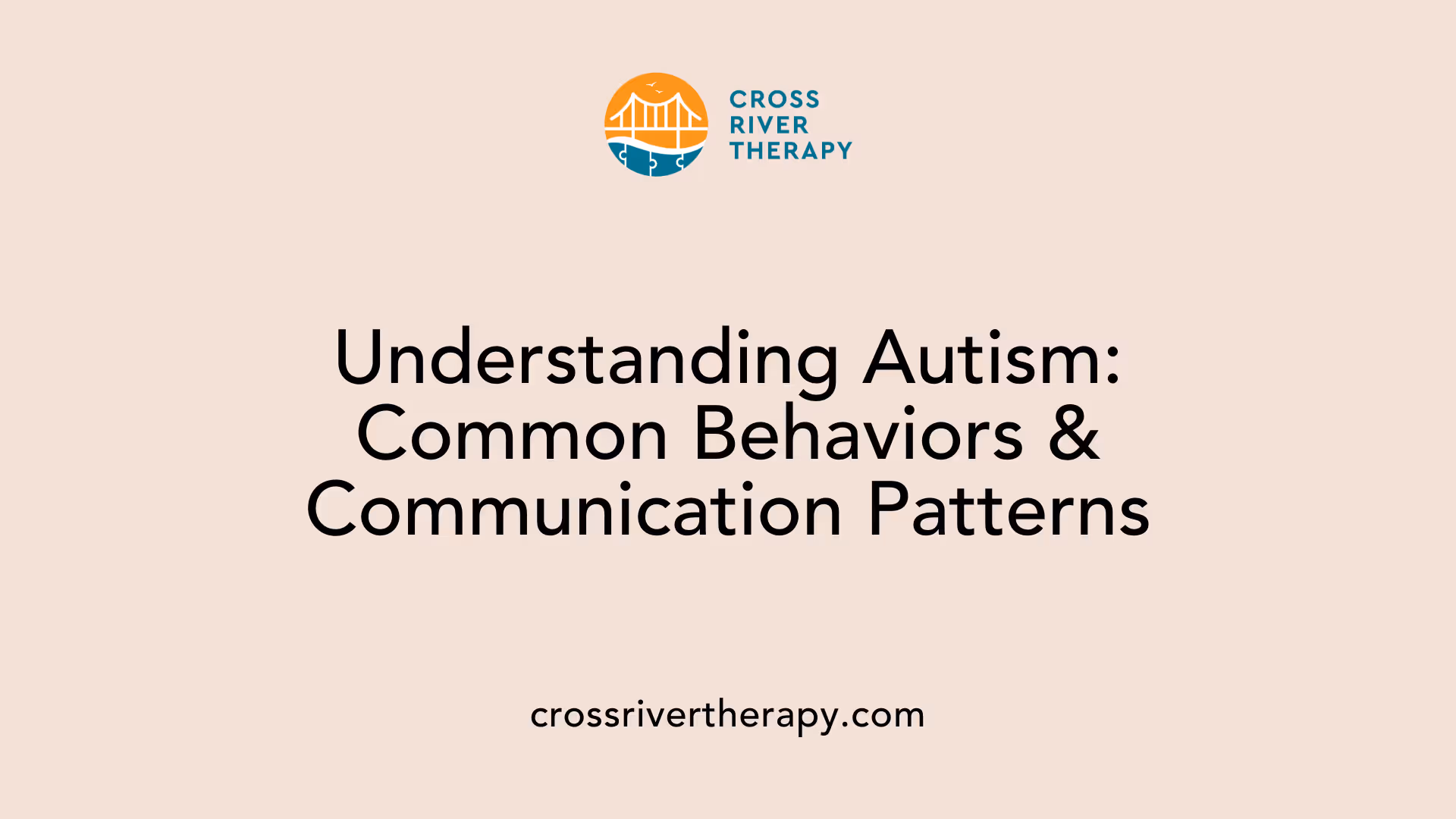 Understanding Autism: Common Behaviors & Communication Patterns