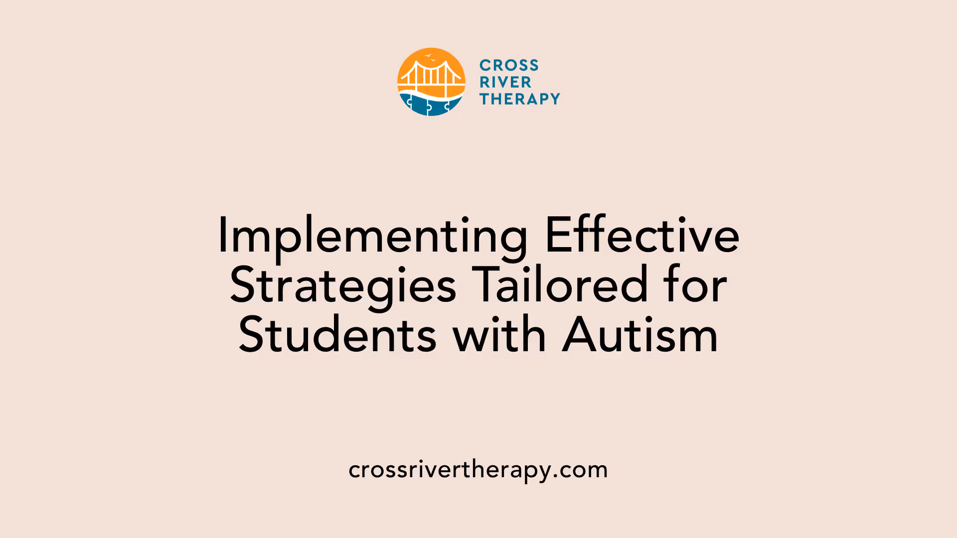 Implementing Effective Strategies Tailored for Students with Autism