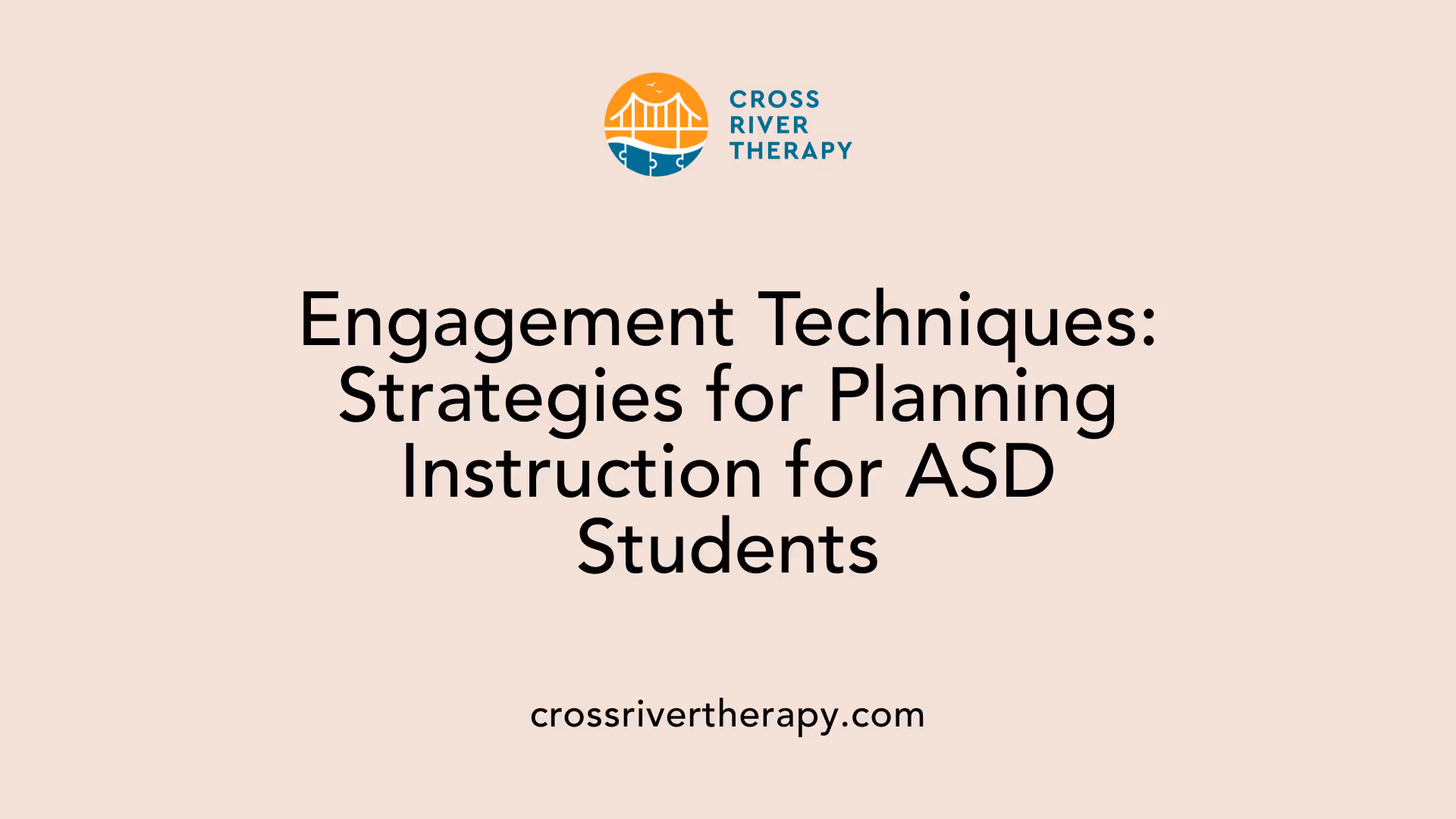 Engagement Techniques: Strategies for Planning Instruction for ASD Students