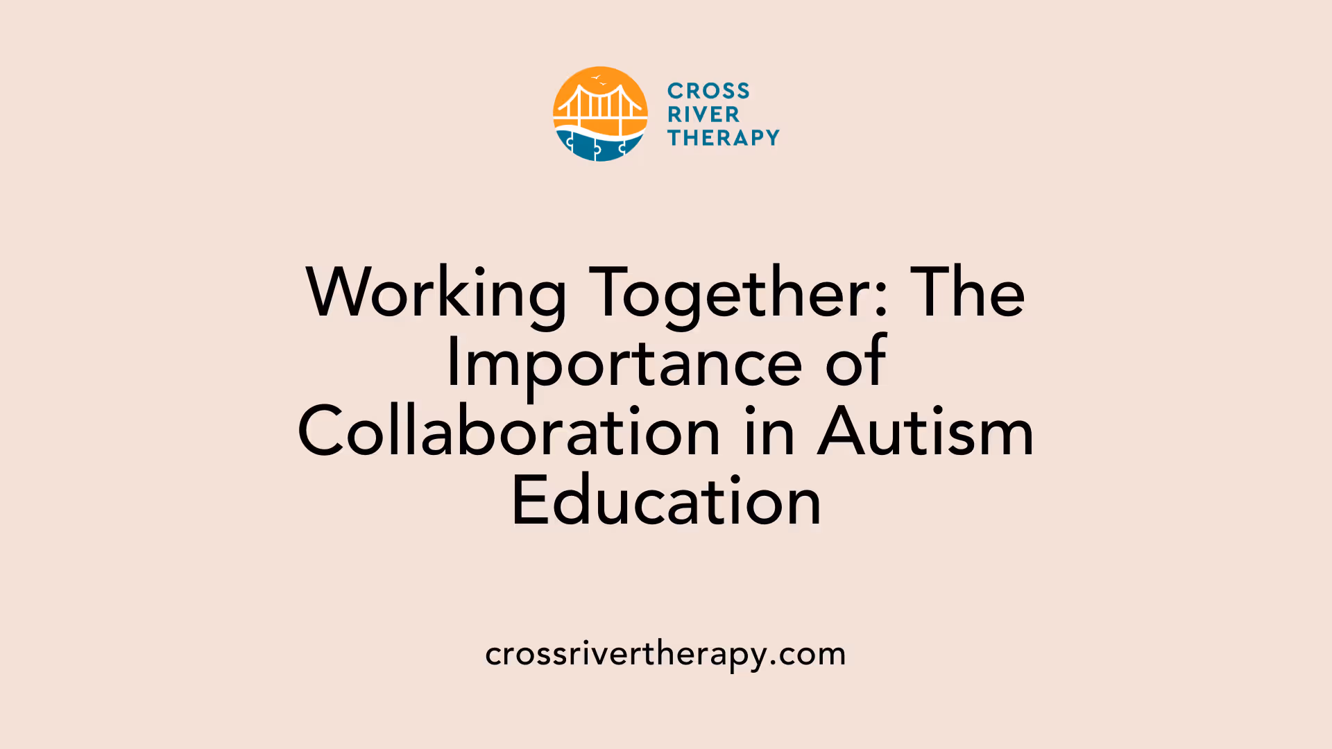 Working Together: The Importance of Collaboration in Autism Education