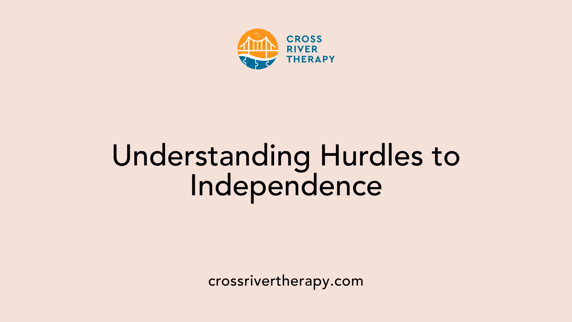Understanding Hurdles to Independence