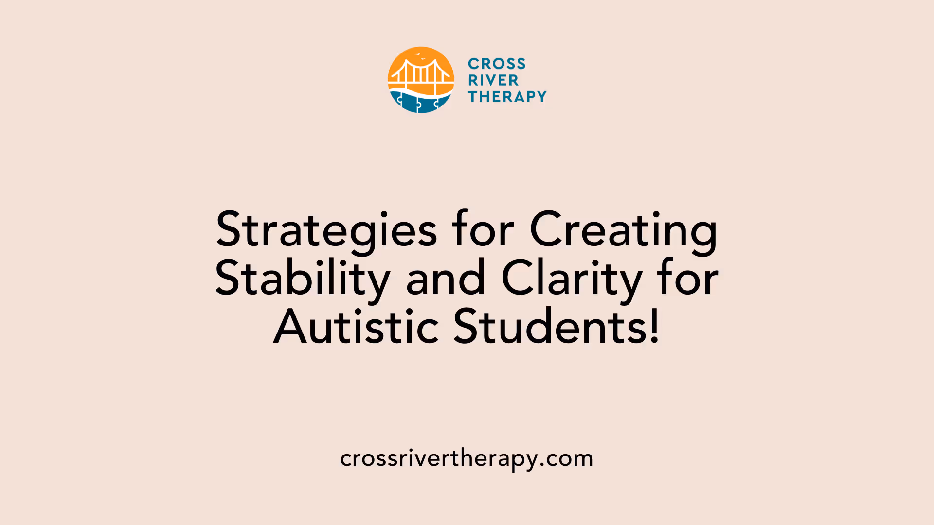 Strategies for Creating Stability and Clarity for Autistic Students!