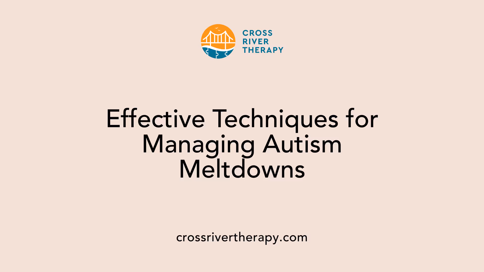 Effective Techniques for Managing Autism Meltdowns