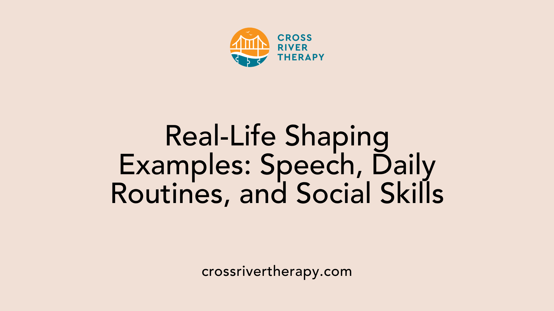 Real-Life Shaping Examples: Speech, Daily Routines, and Social Skills