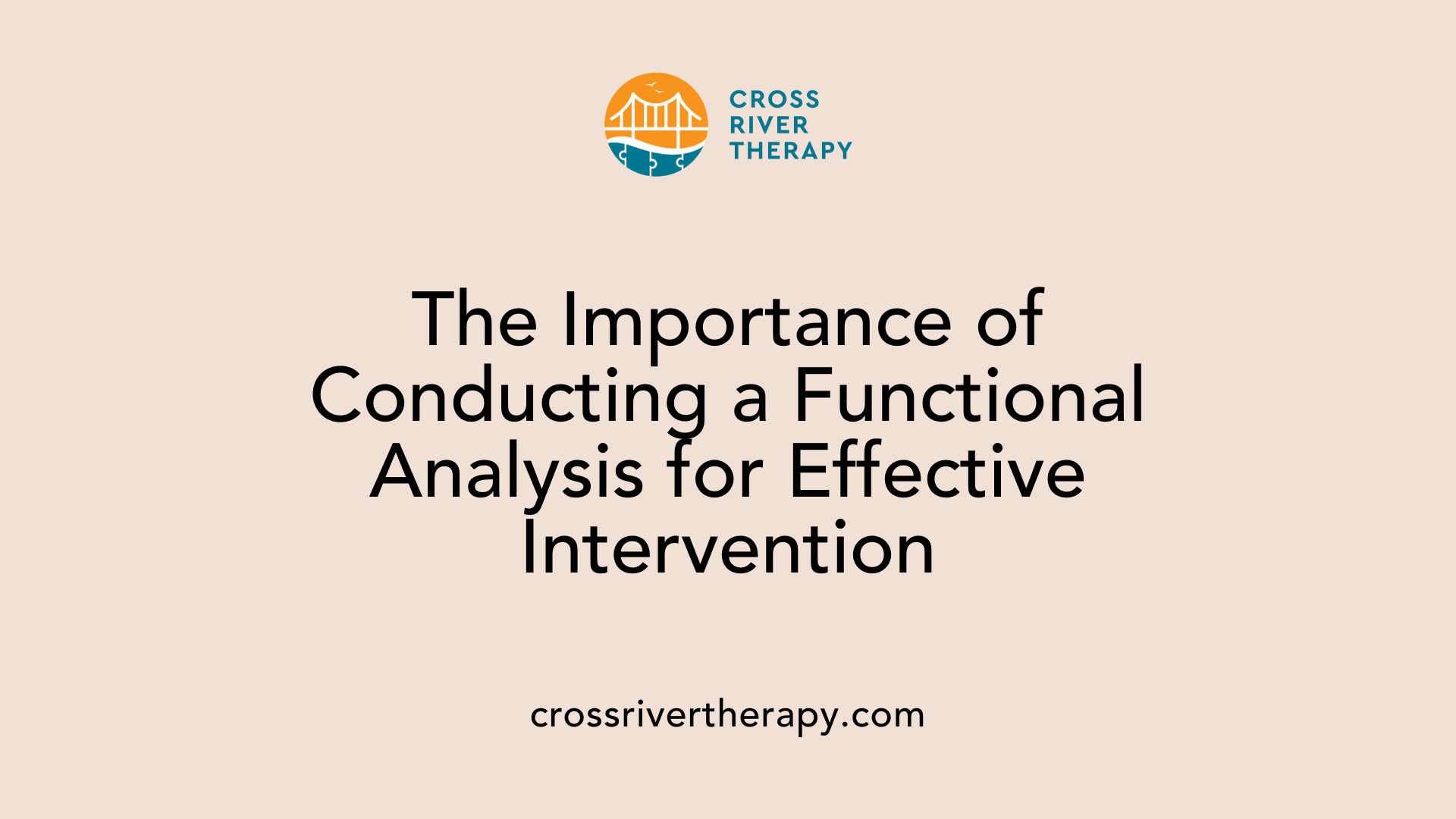 The Importance of Conducting a Functional Analysis for Effective Intervention