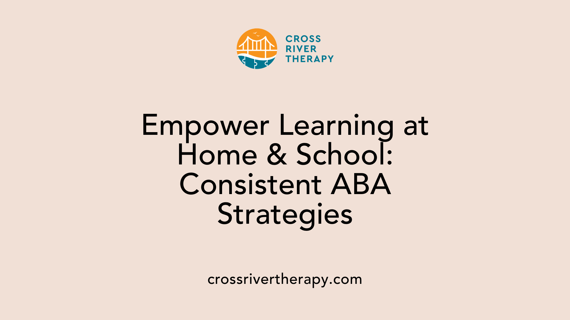 Empower Learning at Home &amp; School: Consistent ABA Strategies