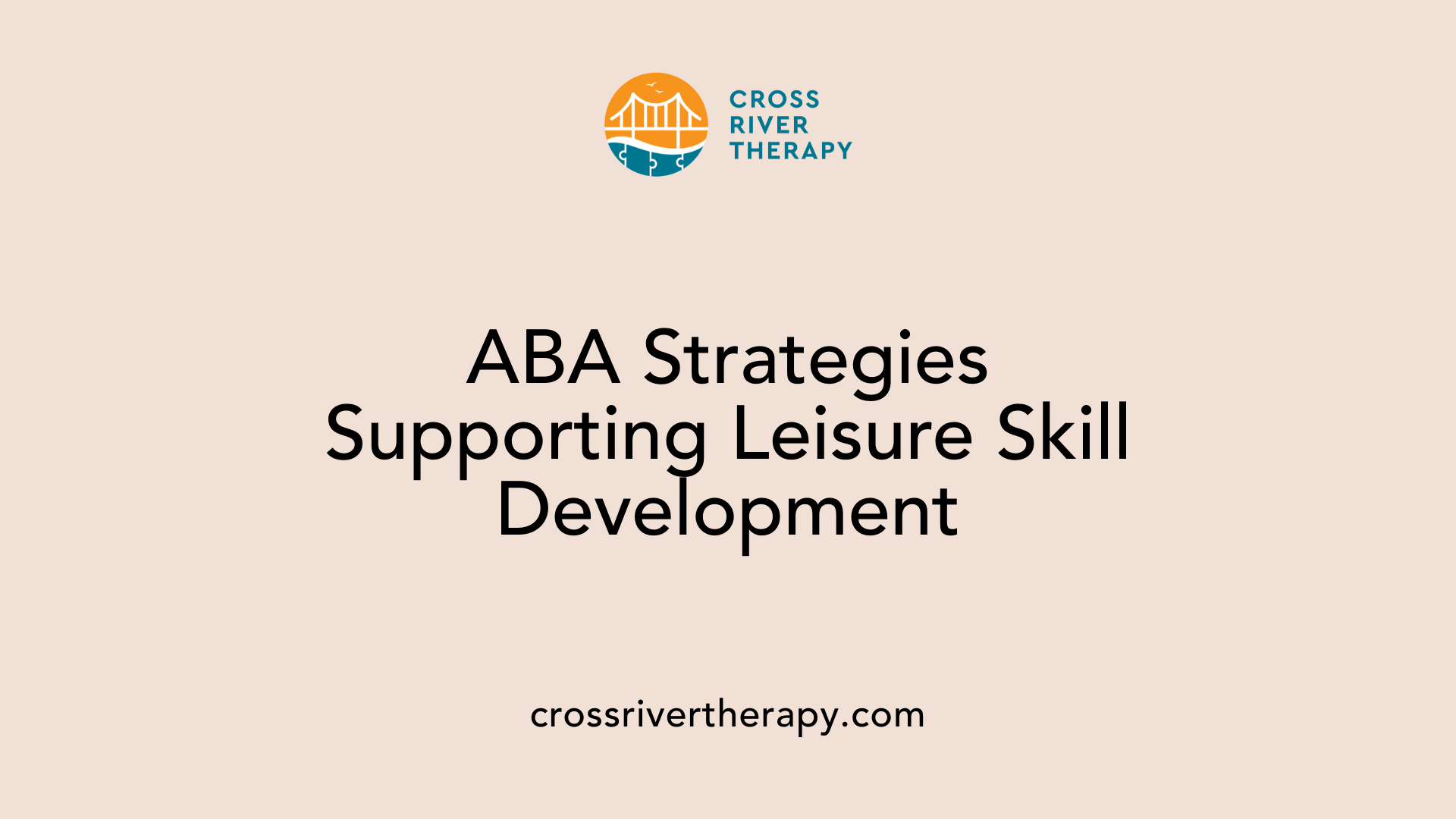 ABA Strategies Supporting Leisure Skill Development