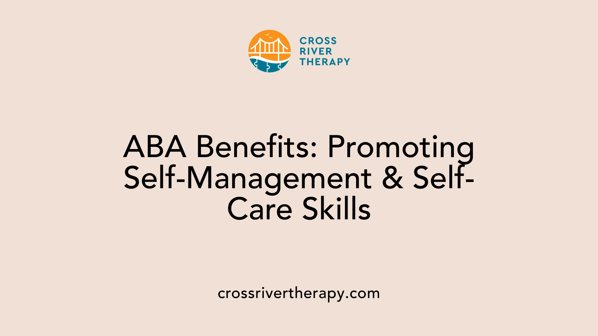 ABA Benefits: Promoting Self-Management &amp; Self-Care Skills