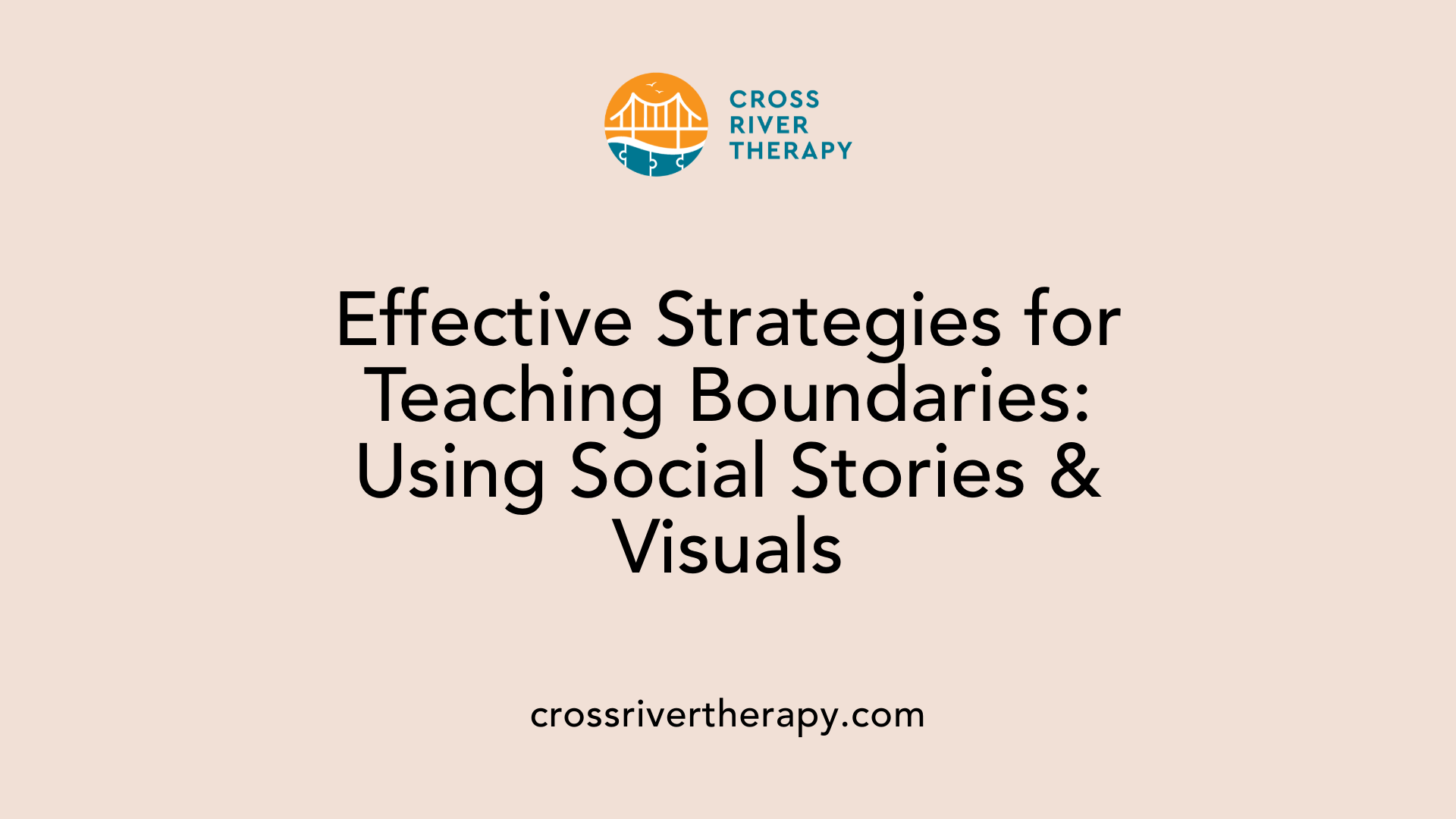 Effective Strategies for Teaching Boundaries: Using Social Stories &amp; Visuals