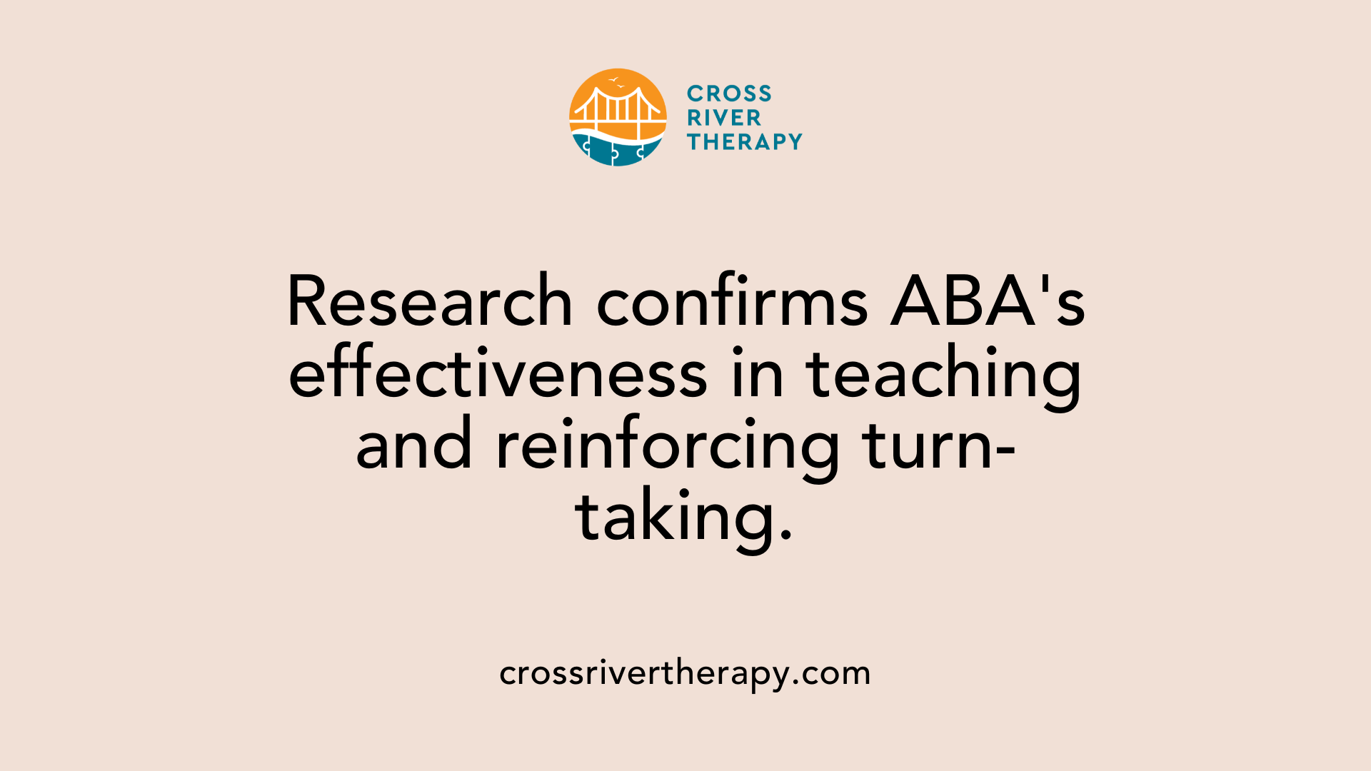 Research confirms ABA's effectiveness in teaching and reinforcing turn-taking.
