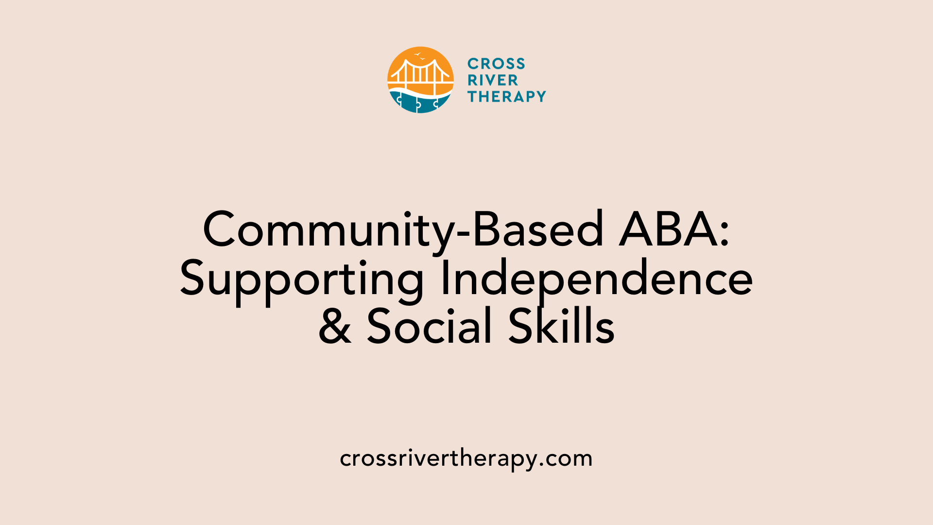 Community-Based ABA: Supporting Independence &amp; Social Skills