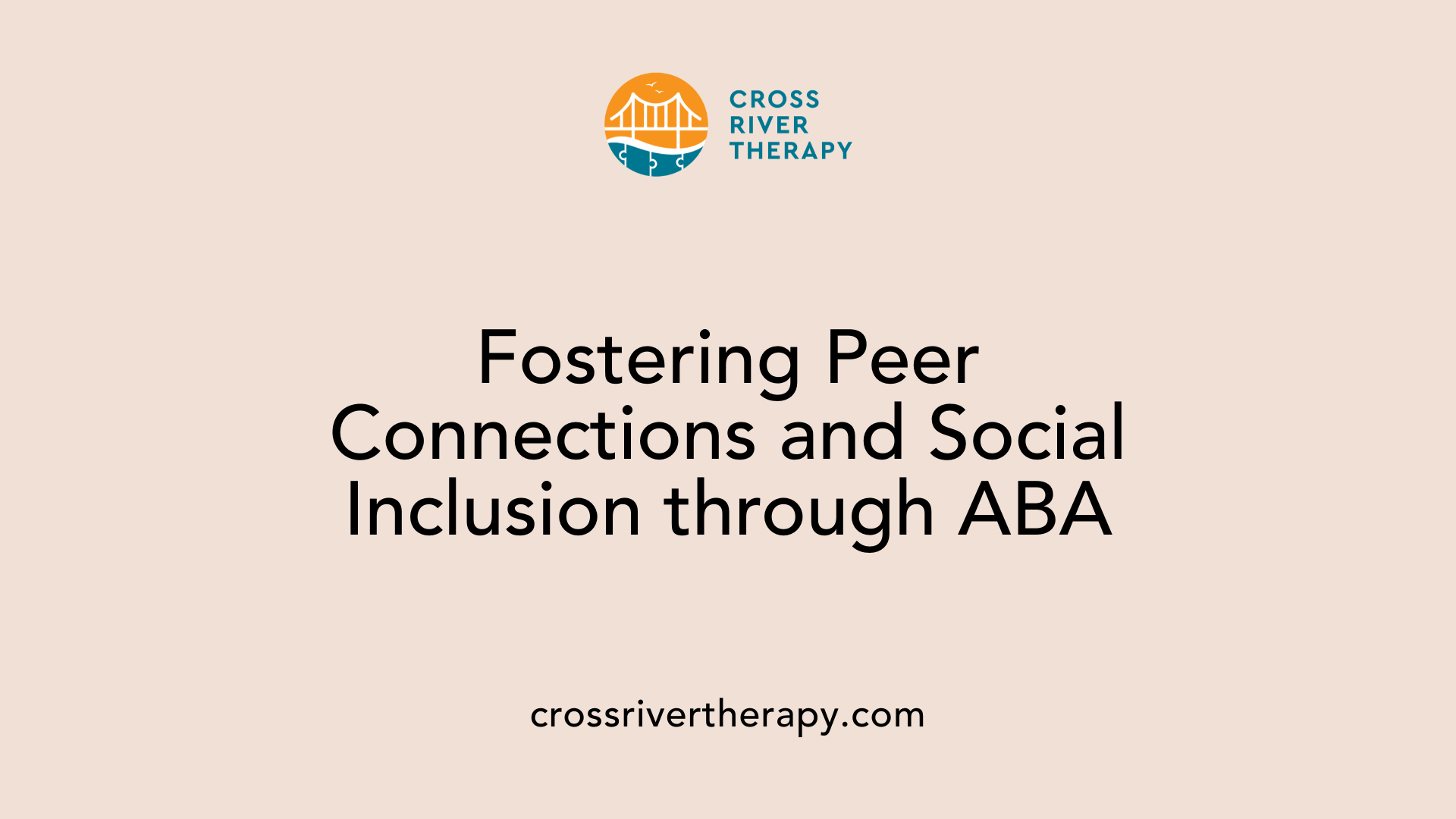 Fostering Peer Connections and Social Inclusion through ABA