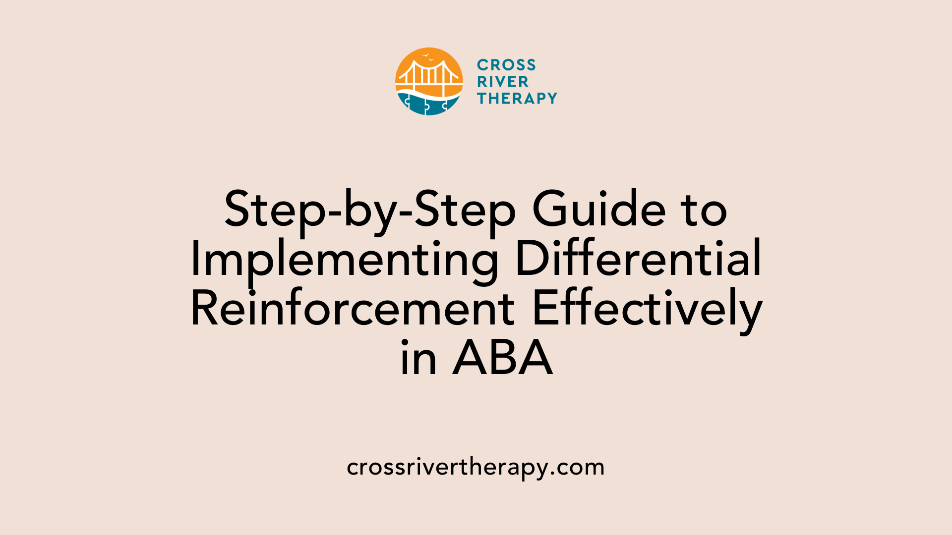 Step-by-Step Guide to Implementing Differential Reinforcement Effectively in ABA