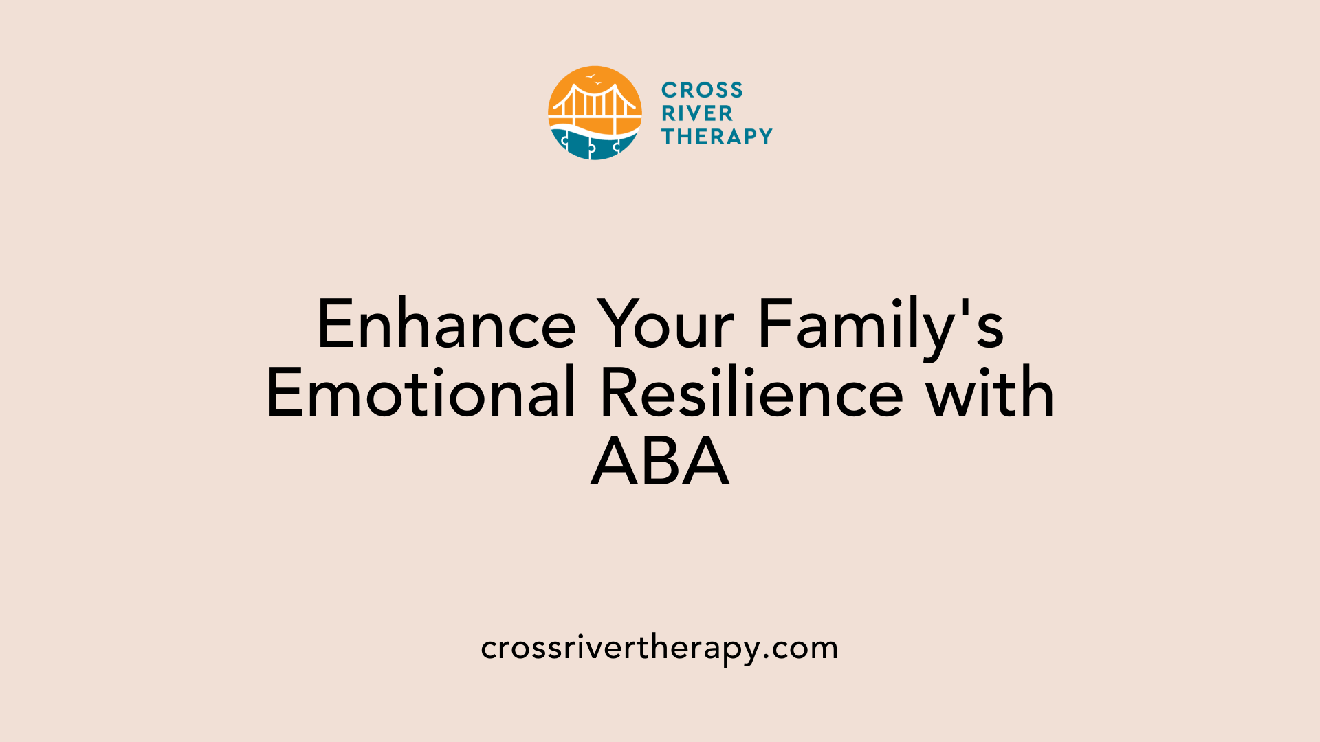 Enhance Your Family's Emotional Resilience with ABA