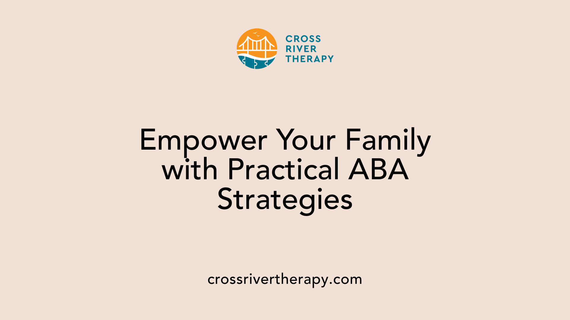 Empower Your Family with Practical ABA Strategies