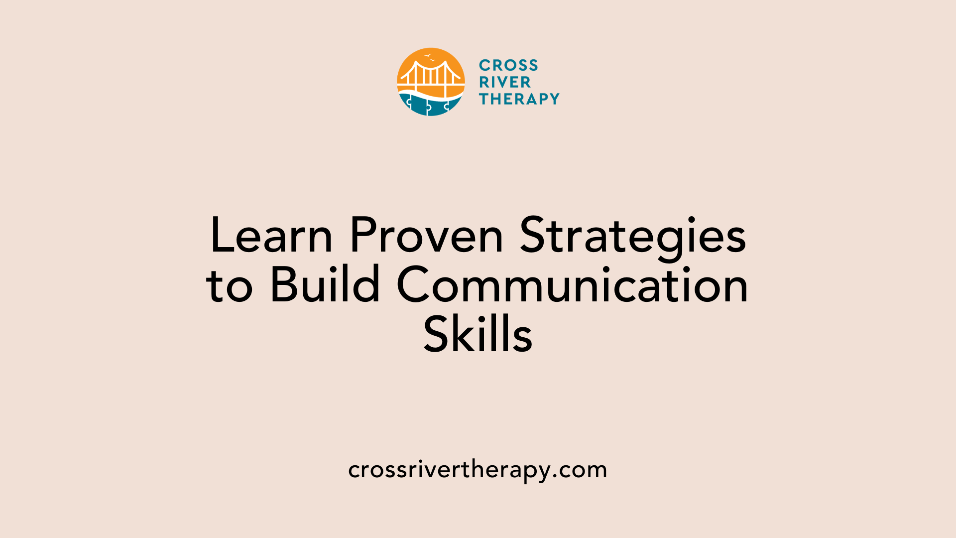 Learn Proven Strategies to Build Communication Skills