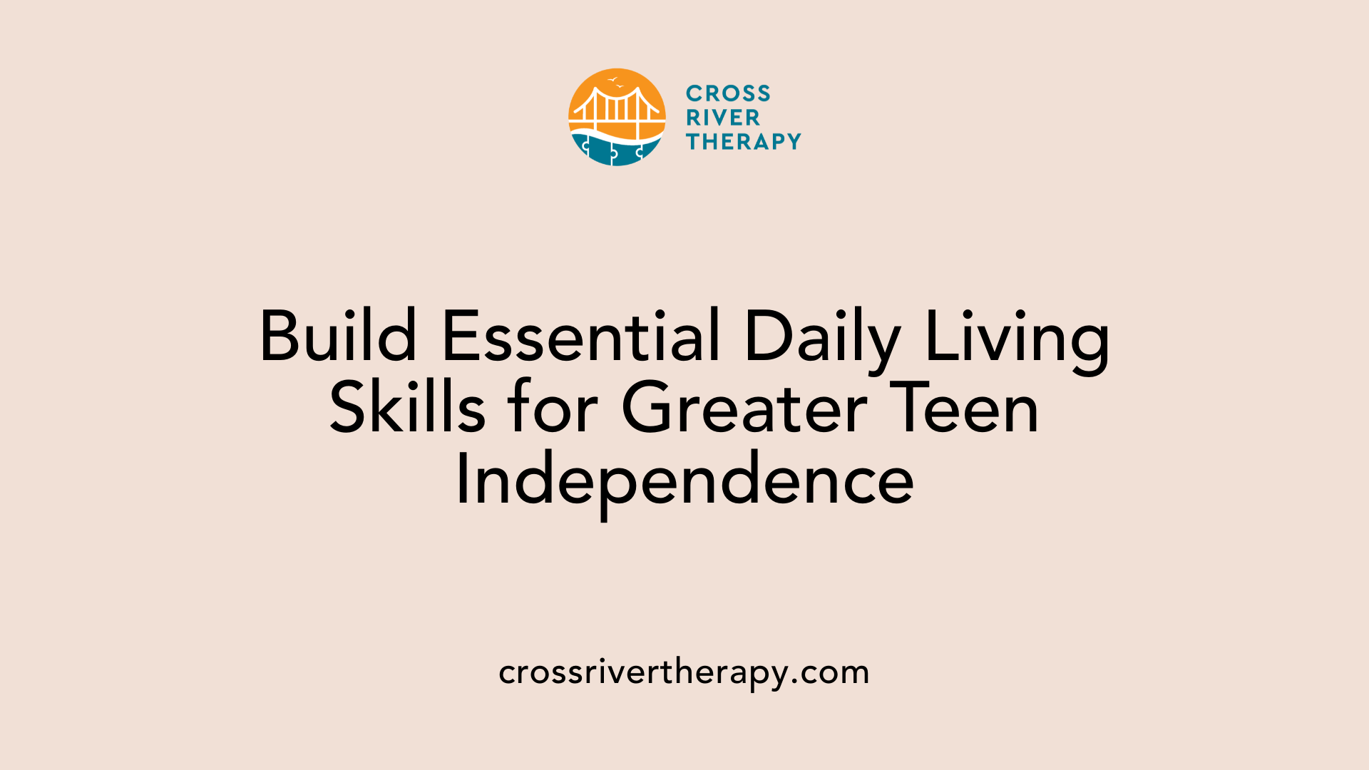 Build Essential Daily Living Skills for Greater Teen Independence