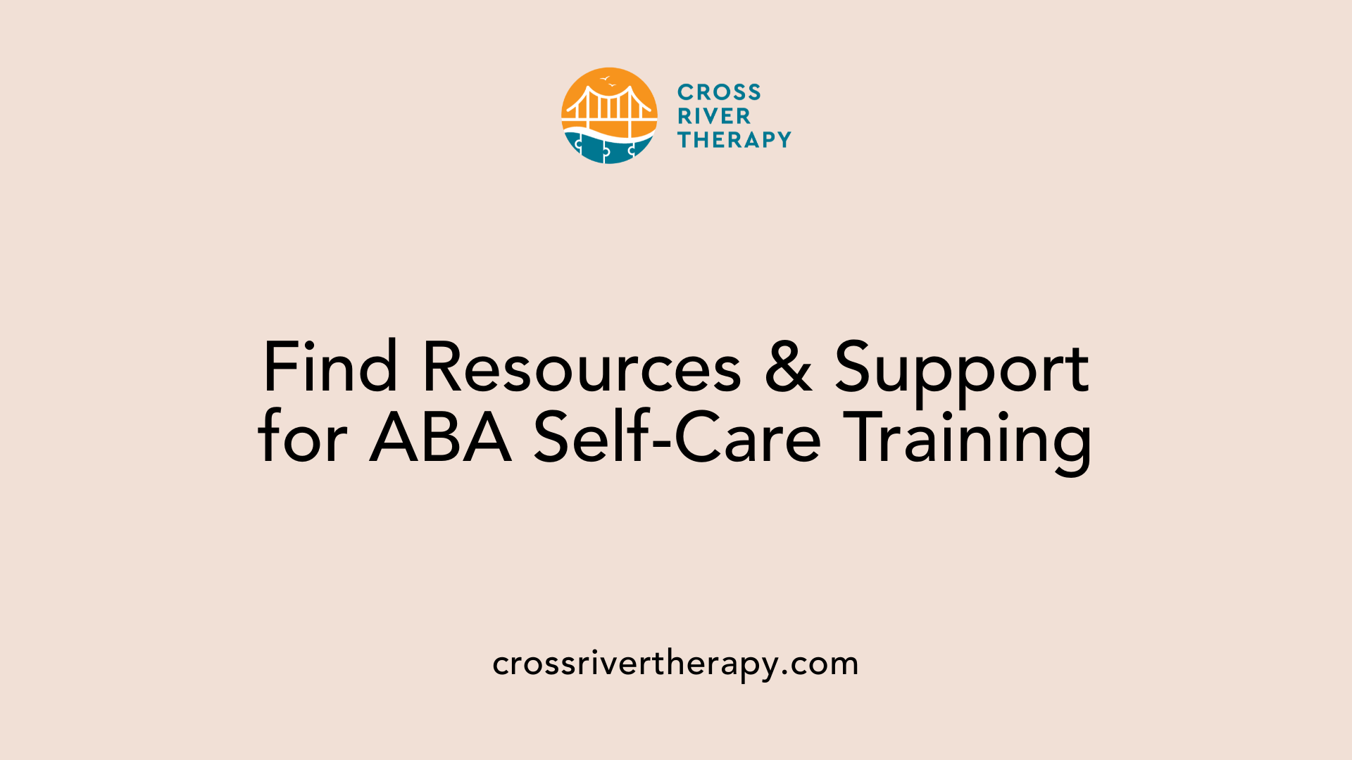 Find Resources &amp; Support for ABA Self-Care Training