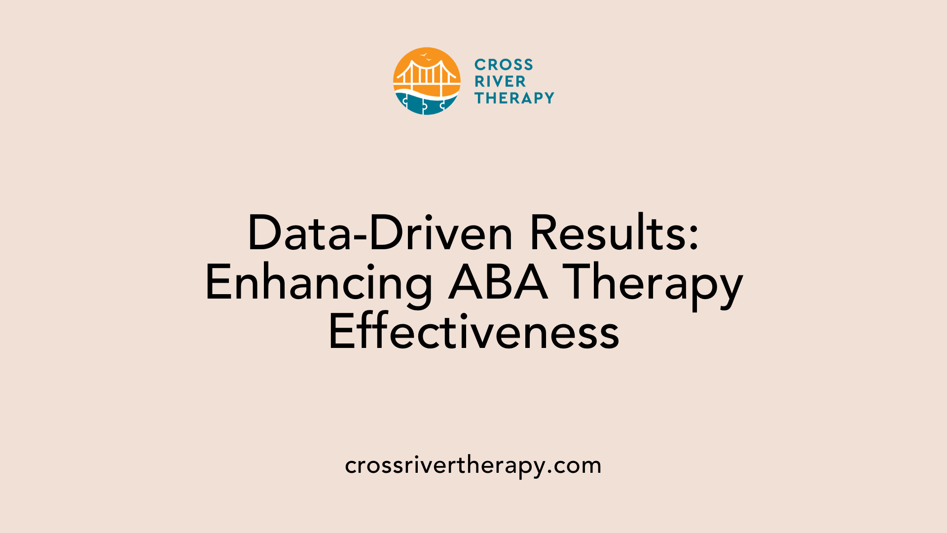 Data-Driven Results: Enhancing ABA Therapy Effectiveness