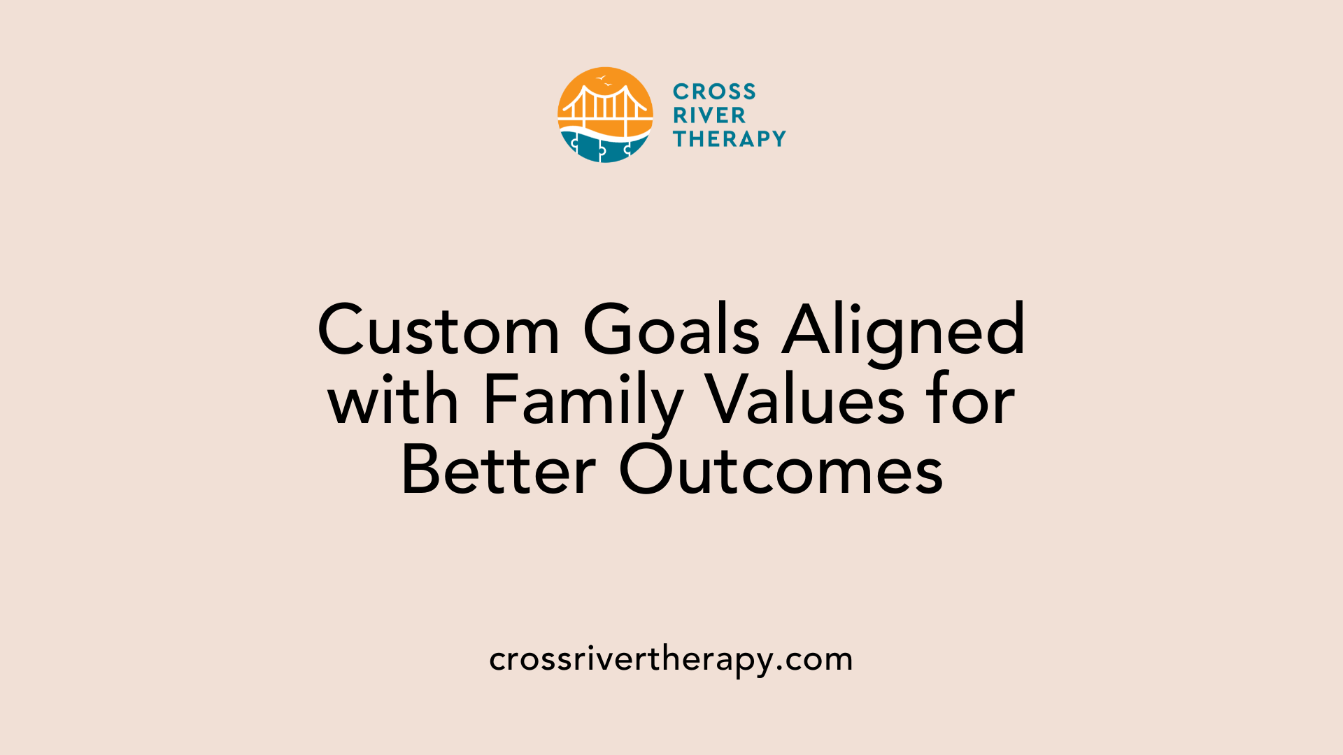 Custom Goals Aligned with Family Values for Better Outcomes