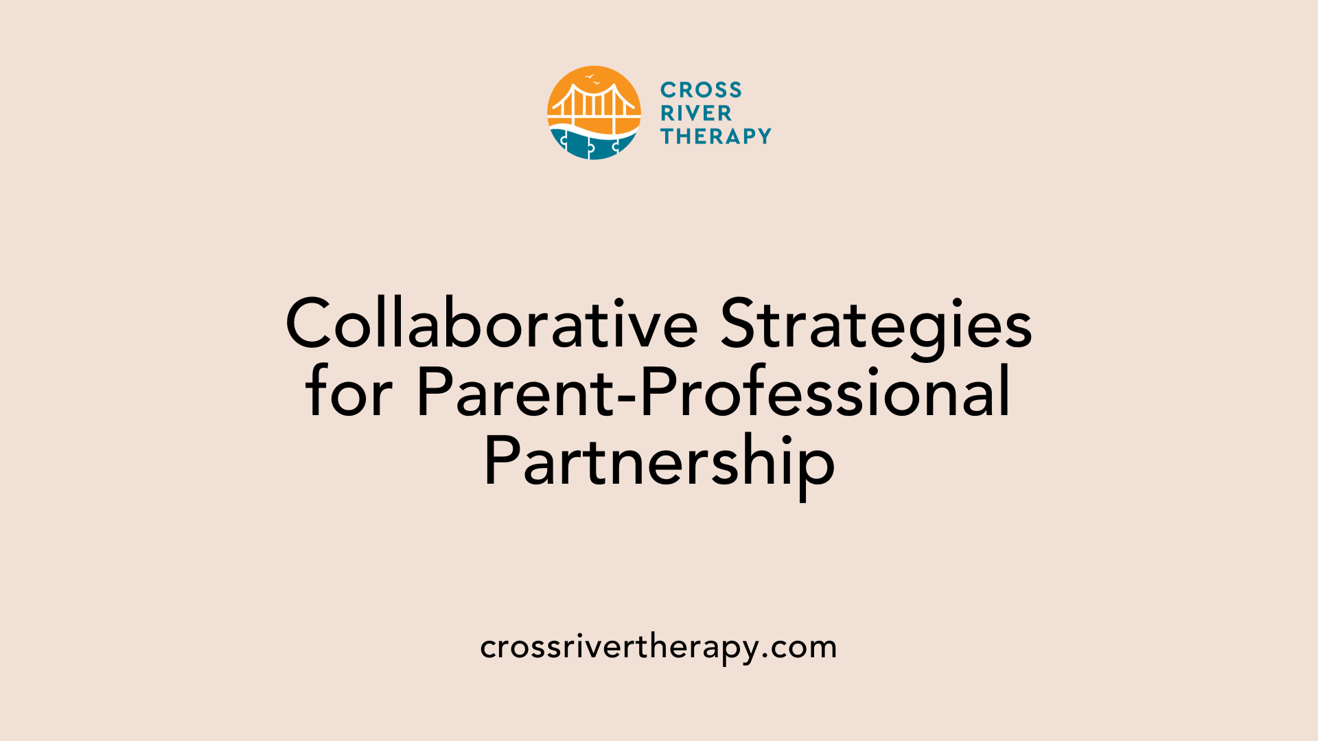 Collaborative Strategies for Parent-Professional Partnership