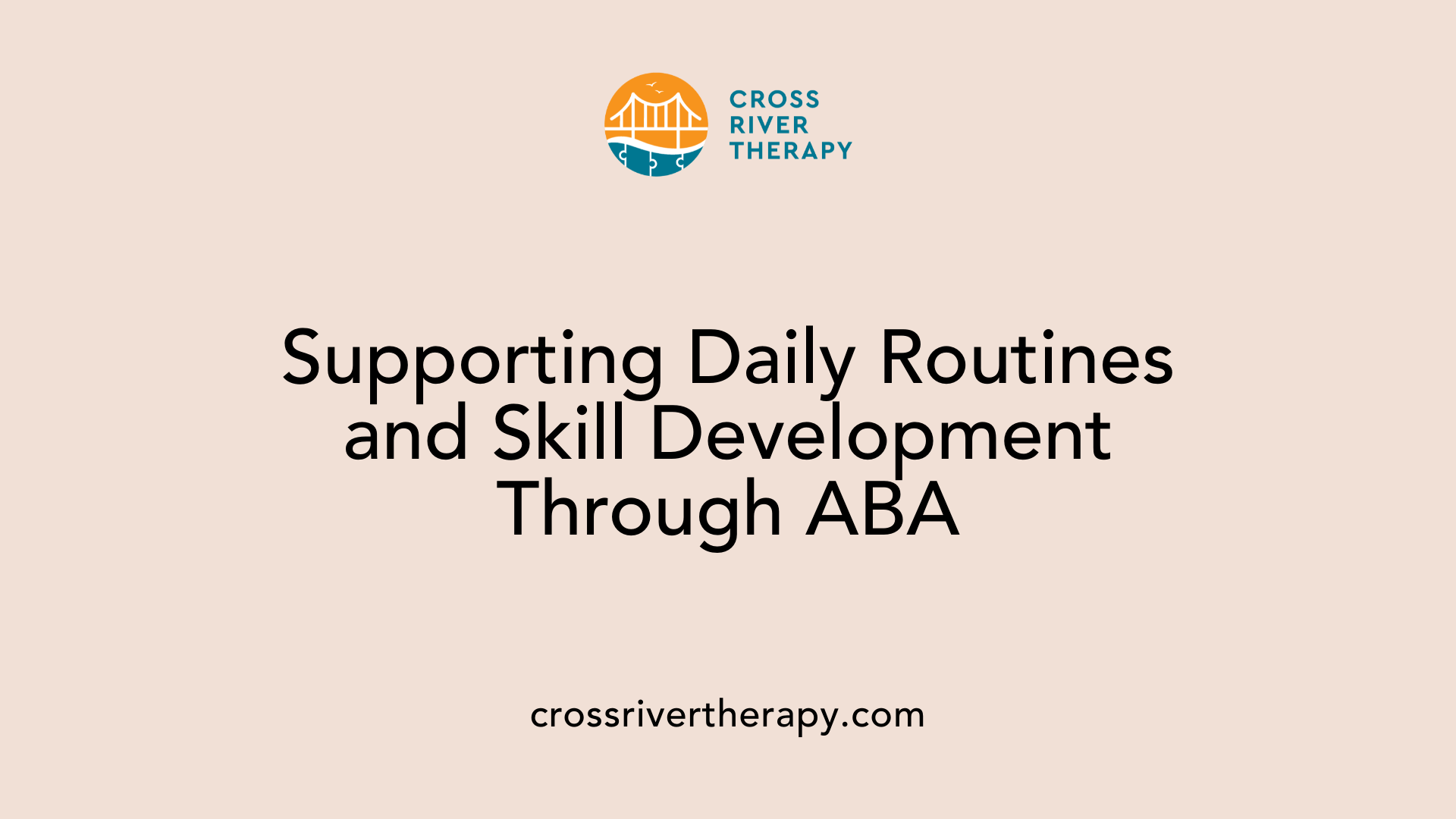Supporting Daily Routines and Skill Development Through ABA