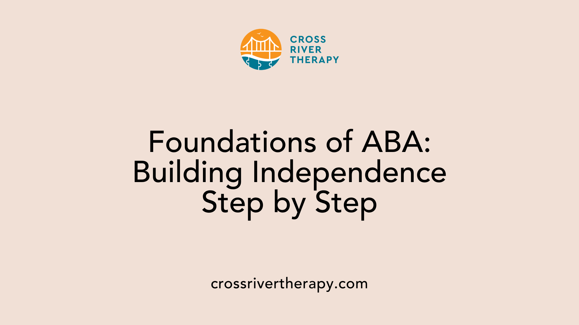 Foundations of ABA: Building Independence Step by Step