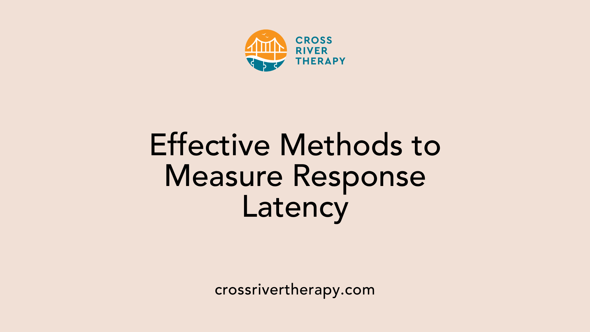 Effective Methods to Measure Response Latency