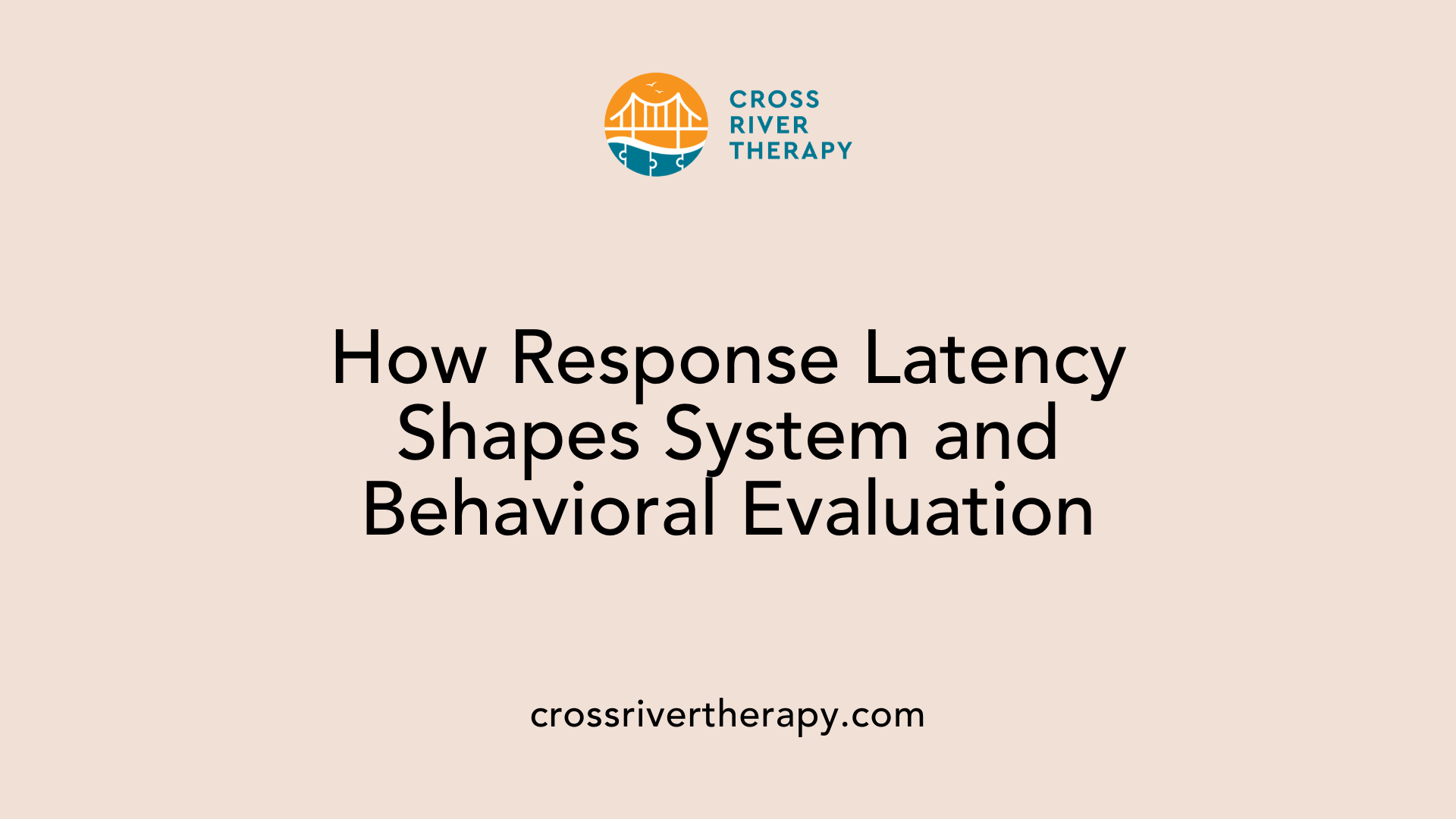 How Response Latency Shapes System and Behavioral Evaluation
