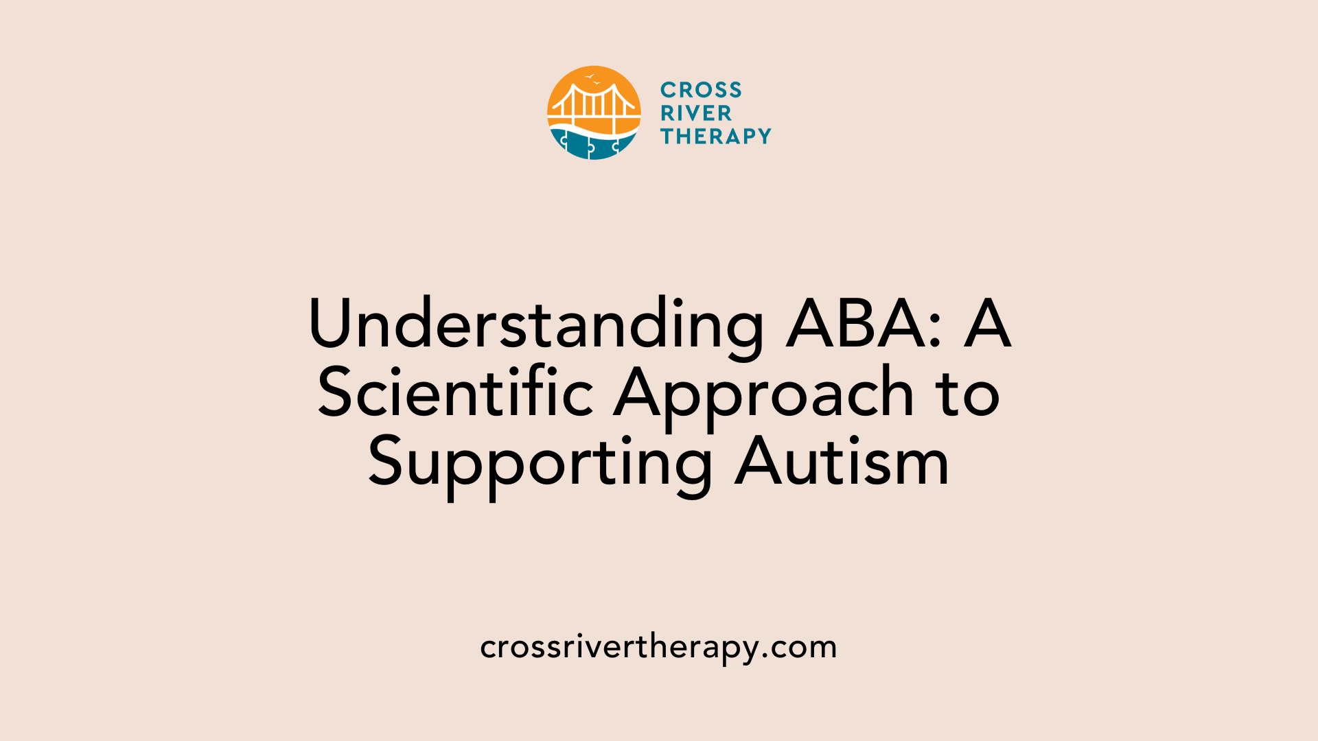 Understanding ABA: A Scientific Approach to Supporting Autism