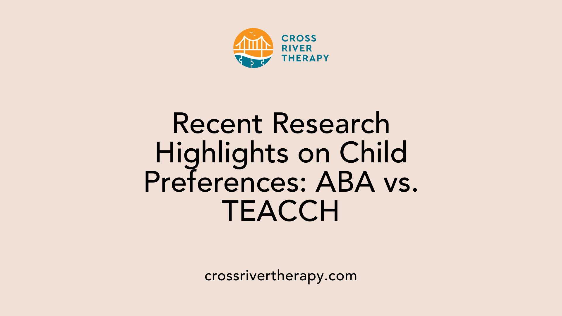 Recent Research Highlights on Child Preferences: ABA vs. TEACCH