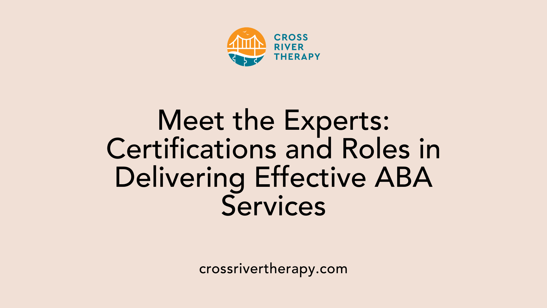 Meet the Experts: Certifications and Roles in Delivering Effective ABA Services
