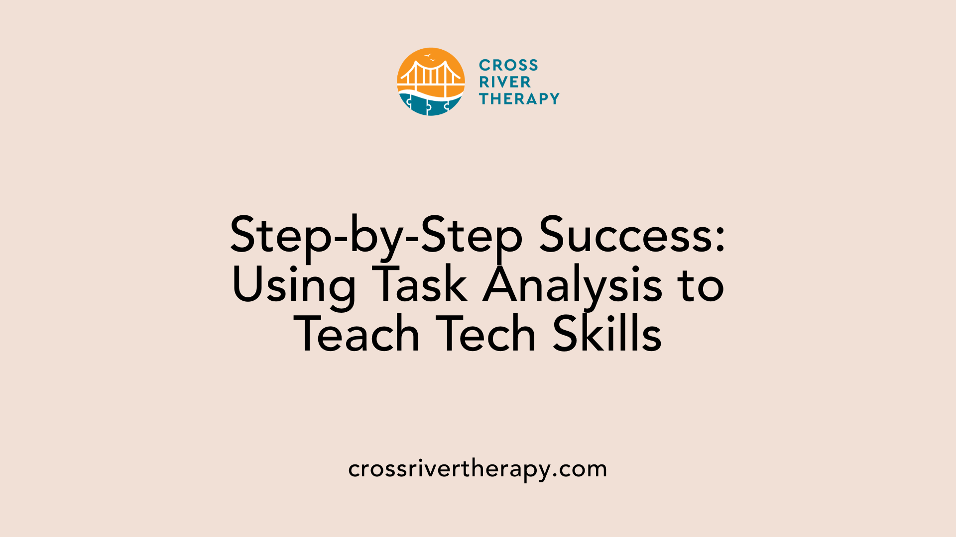 Step-by-Step Success: Using Task Analysis to Teach Tech Skills
