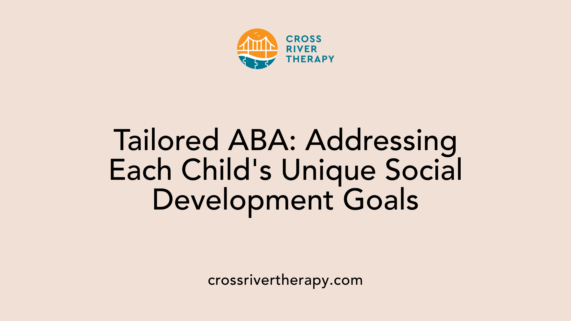 Tailored ABA: Addressing Each Child's Unique Social Development Goals