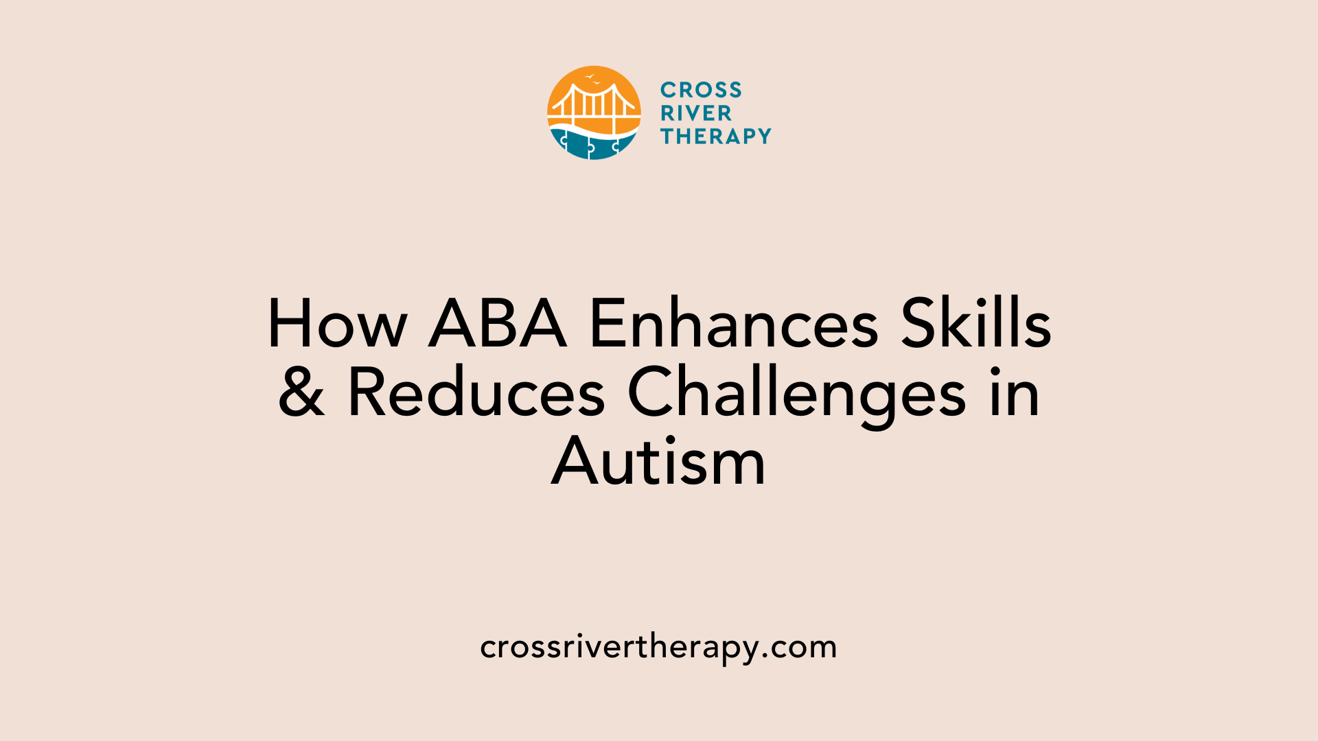 How ABA Enhances Skills &amp; Reduces Challenges in Autism