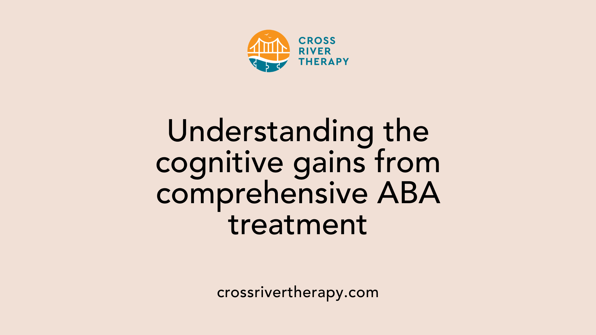 Understanding the cognitive gains from comprehensive ABA treatment