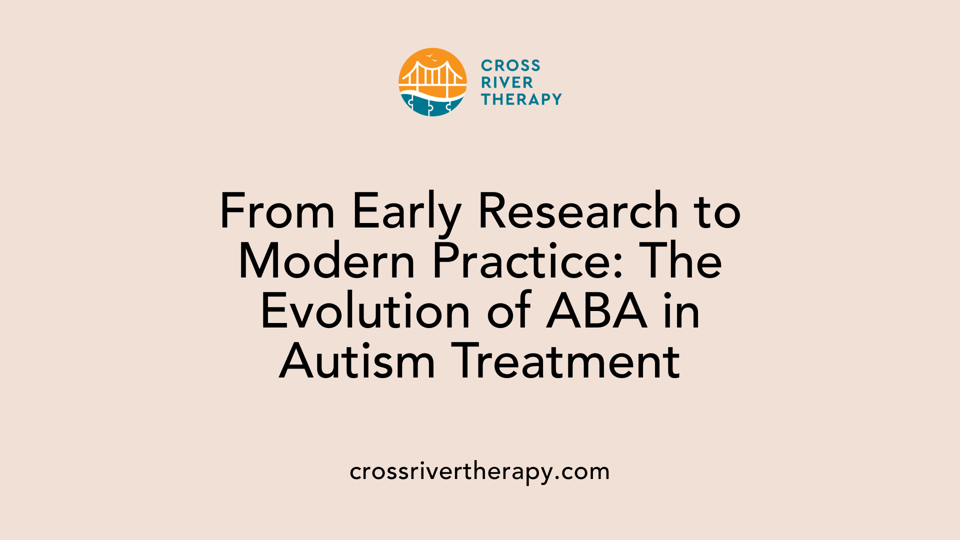 From Early Research to Modern Practice: The Evolution of ABA in Autism Treatment