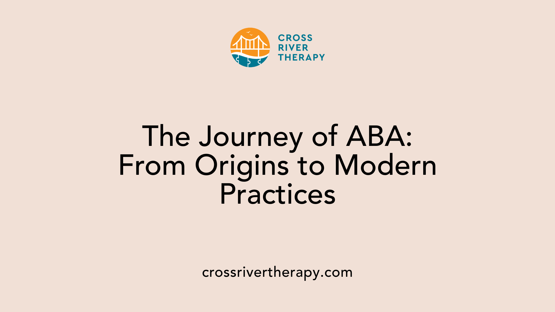 The Journey of ABA: From Origins to Modern Practices