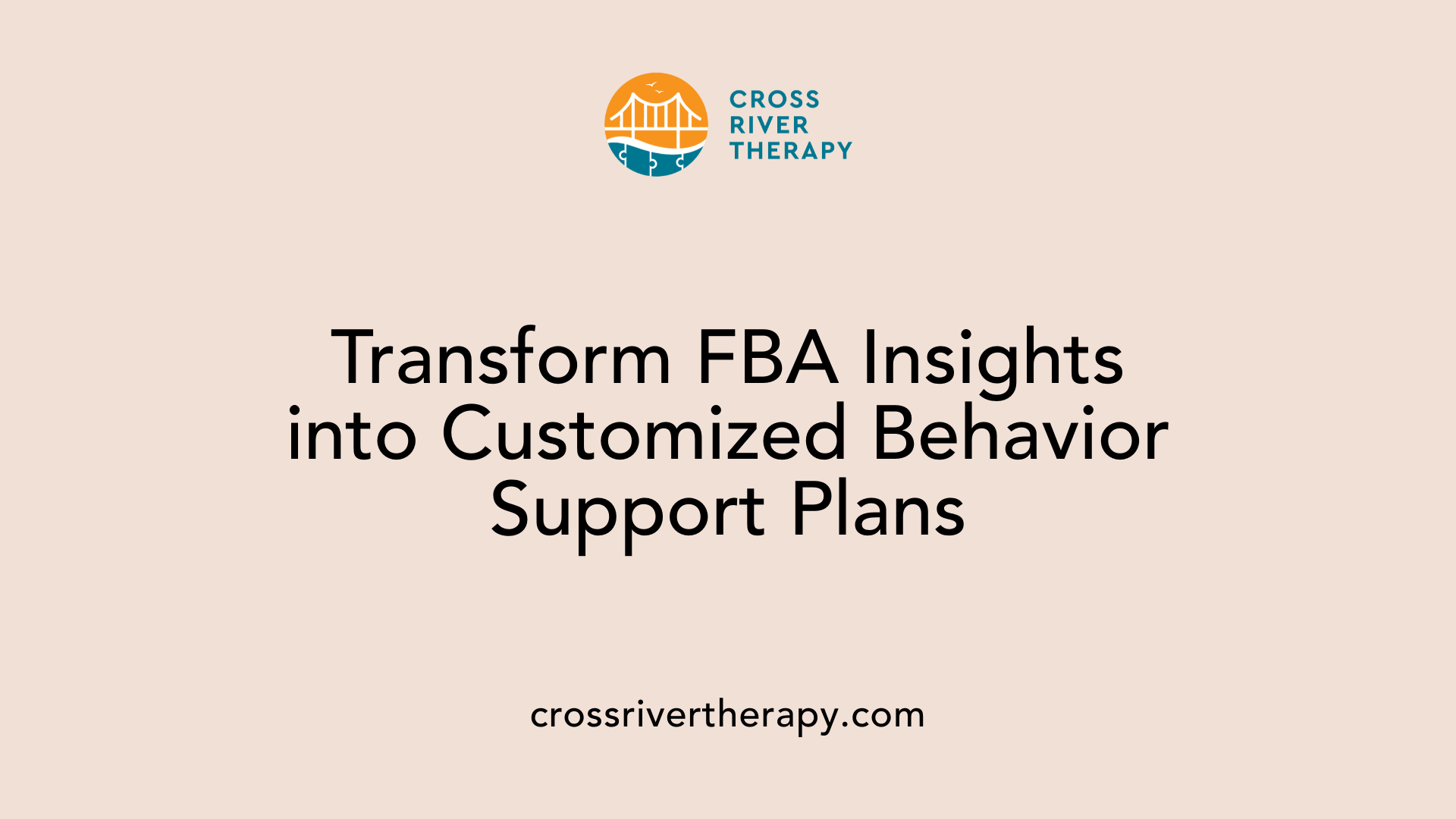 Transform FBA Insights into Customized Behavior Support Plans